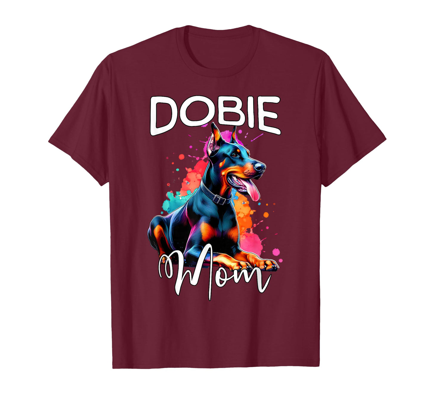 Doberman Mom Dobie Mom Doberman T-Shirt