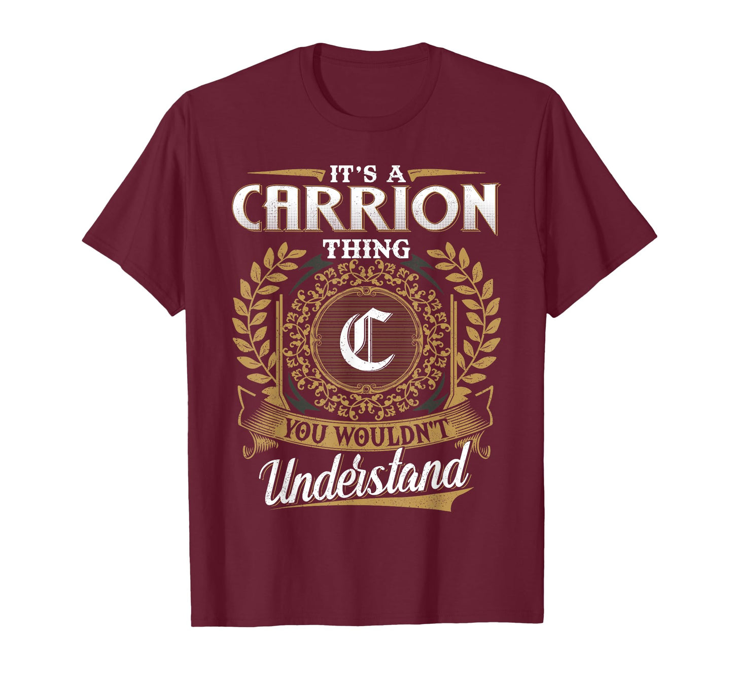 It's A CARRION Thing You Wouldn't Understand Name Classic T-Shirt