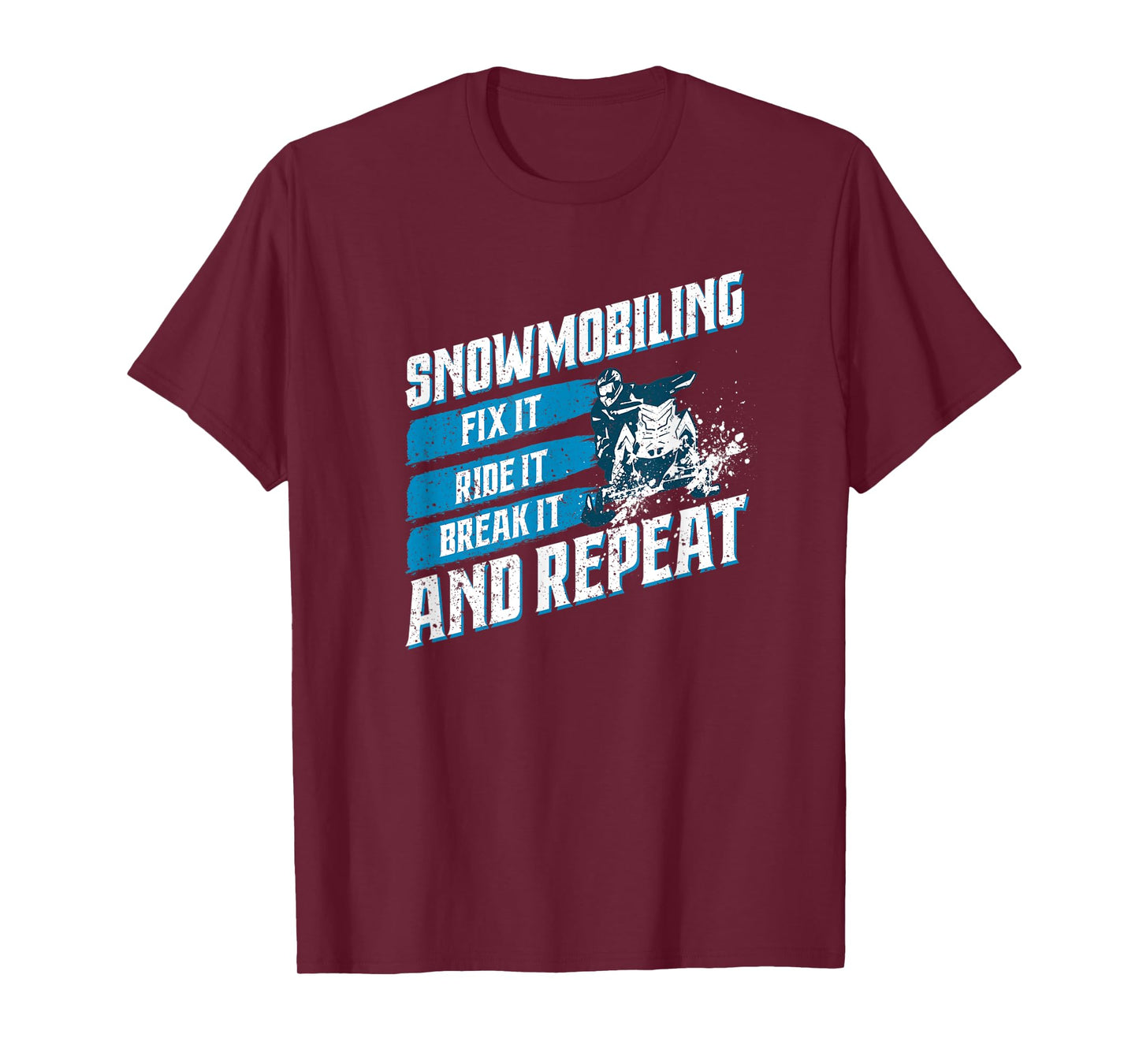Snowmobile Fix It Ride It Break It Winter Sports Motor Sled T-Shirt