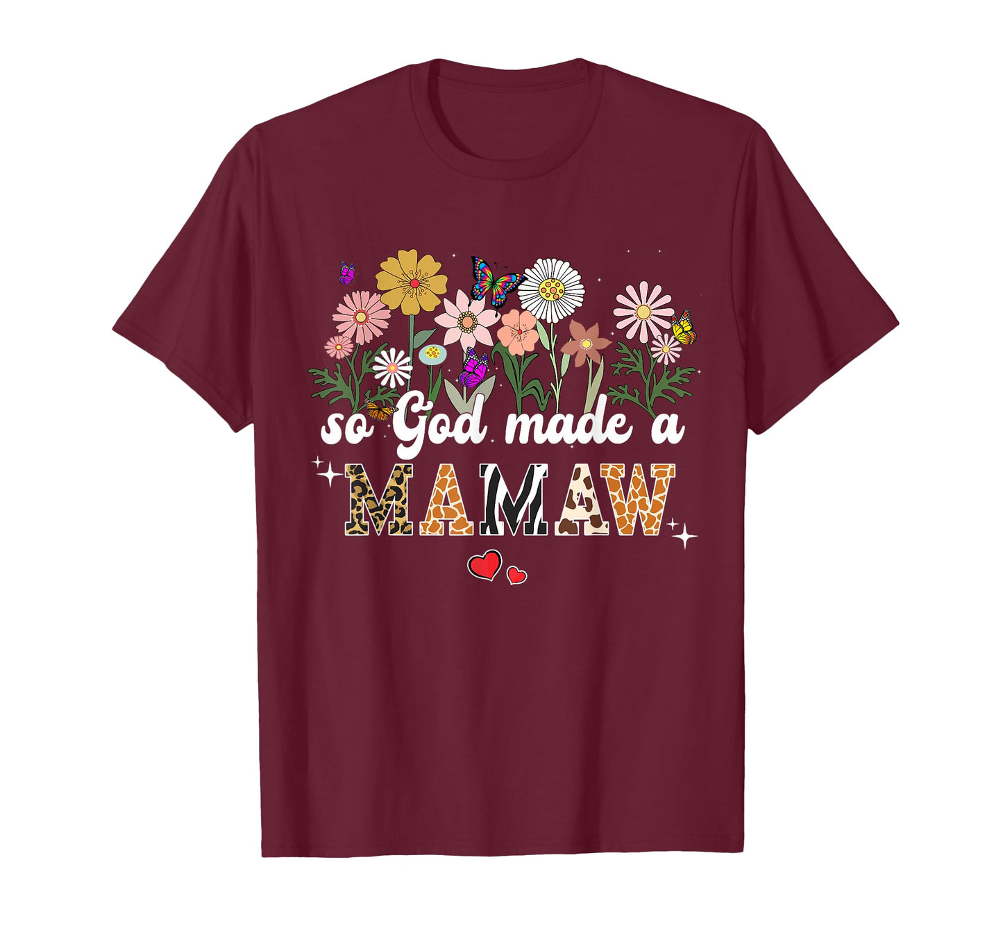 So God Made A Mamaw Butterfly Floral Happy Mothers Day T-Shirt