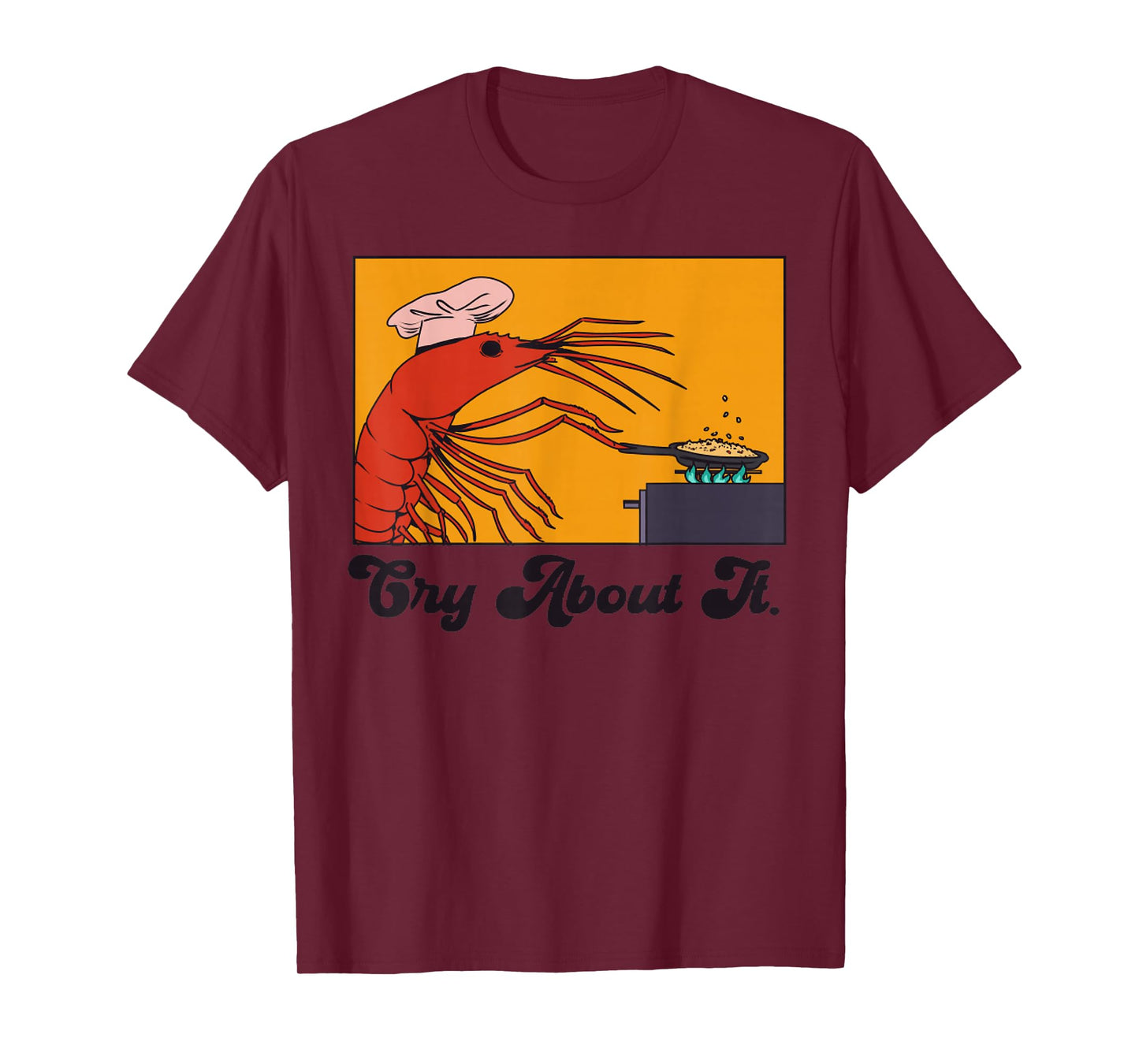 Funny You're Telling Me a Shrimp Fried this Rice? T-Shirt