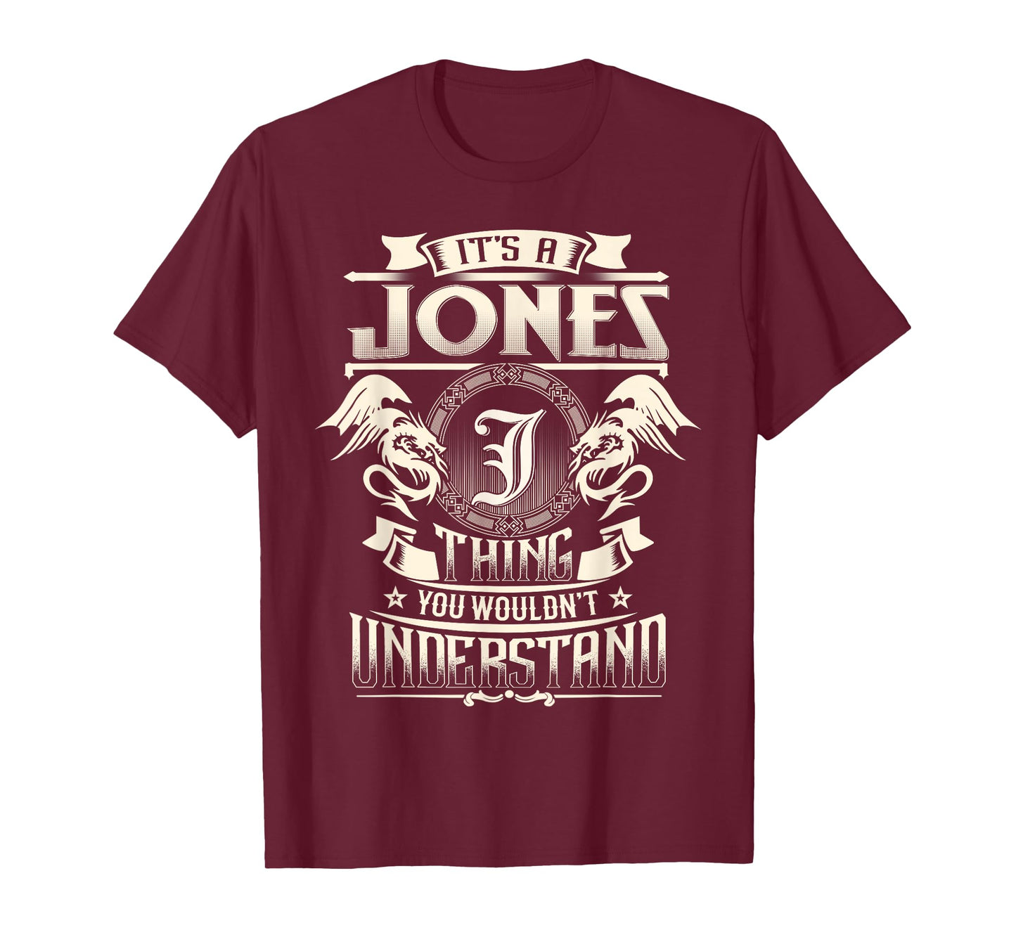 It's A JONES Thing You Wouldn't Understand Family Name T-Shirt