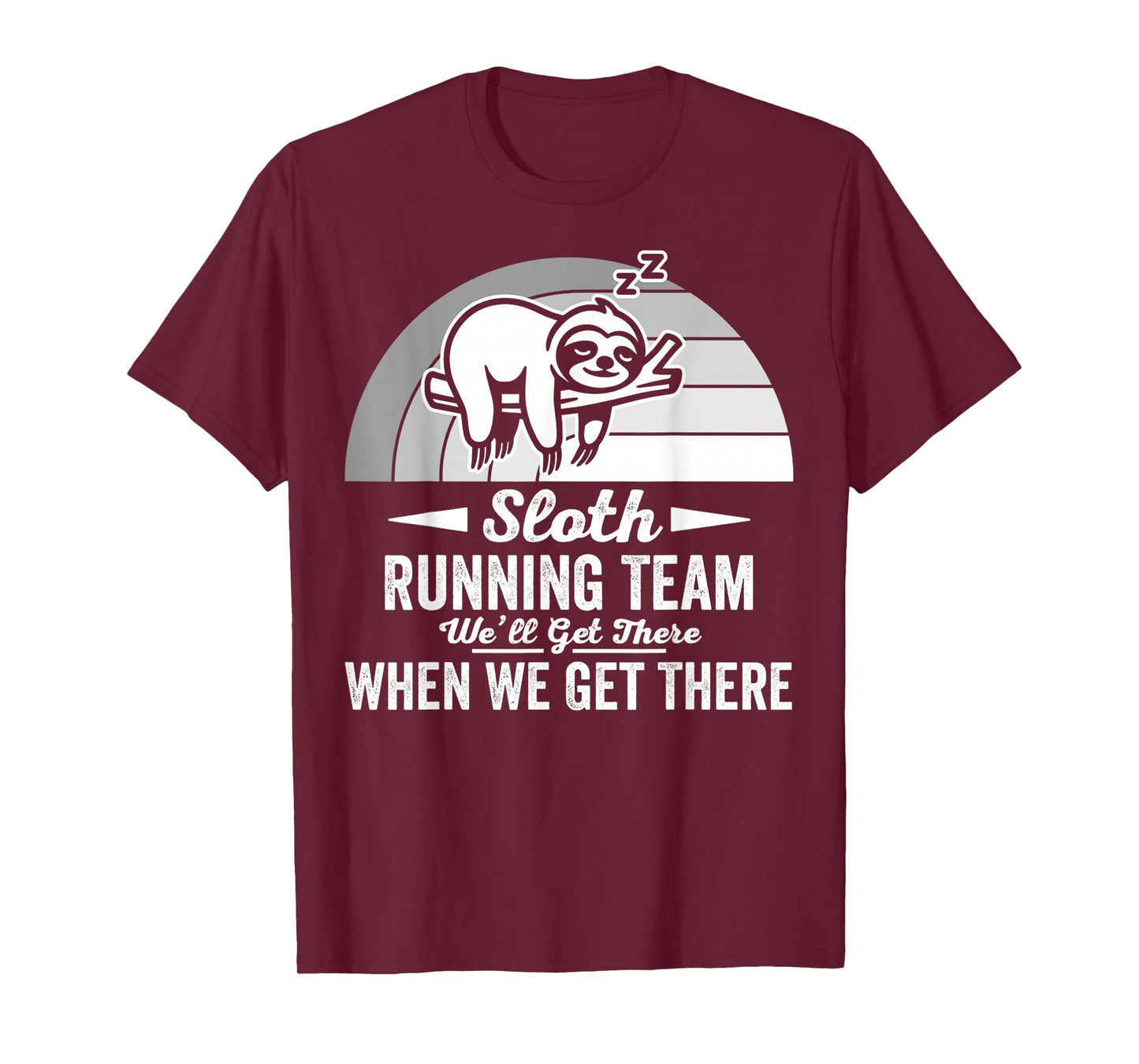 Sloth Running Team We'll Get There T-Shirt
