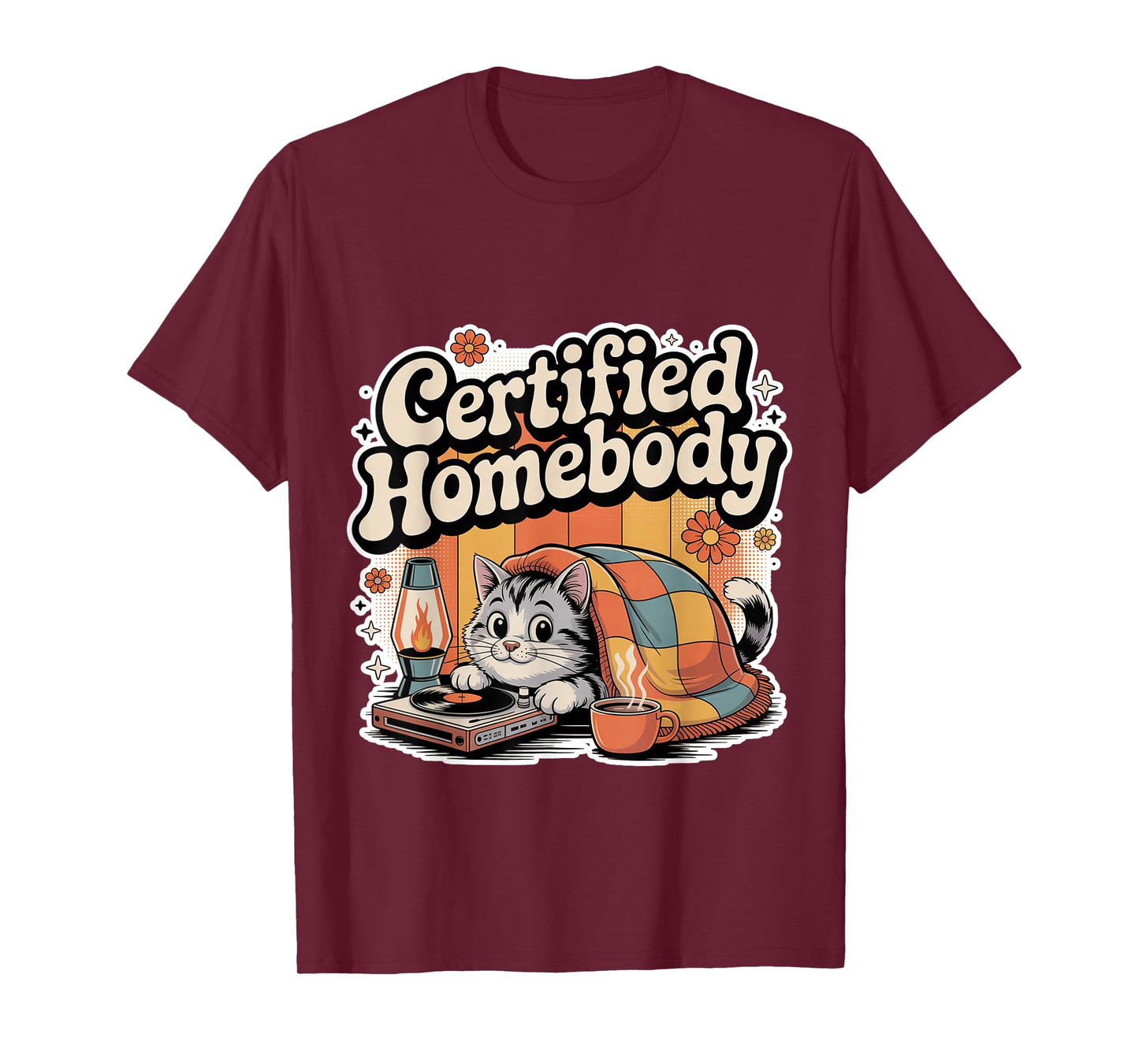 Certified Homebody Cozy Introvert Lifestyle Vibe - T-Shirt