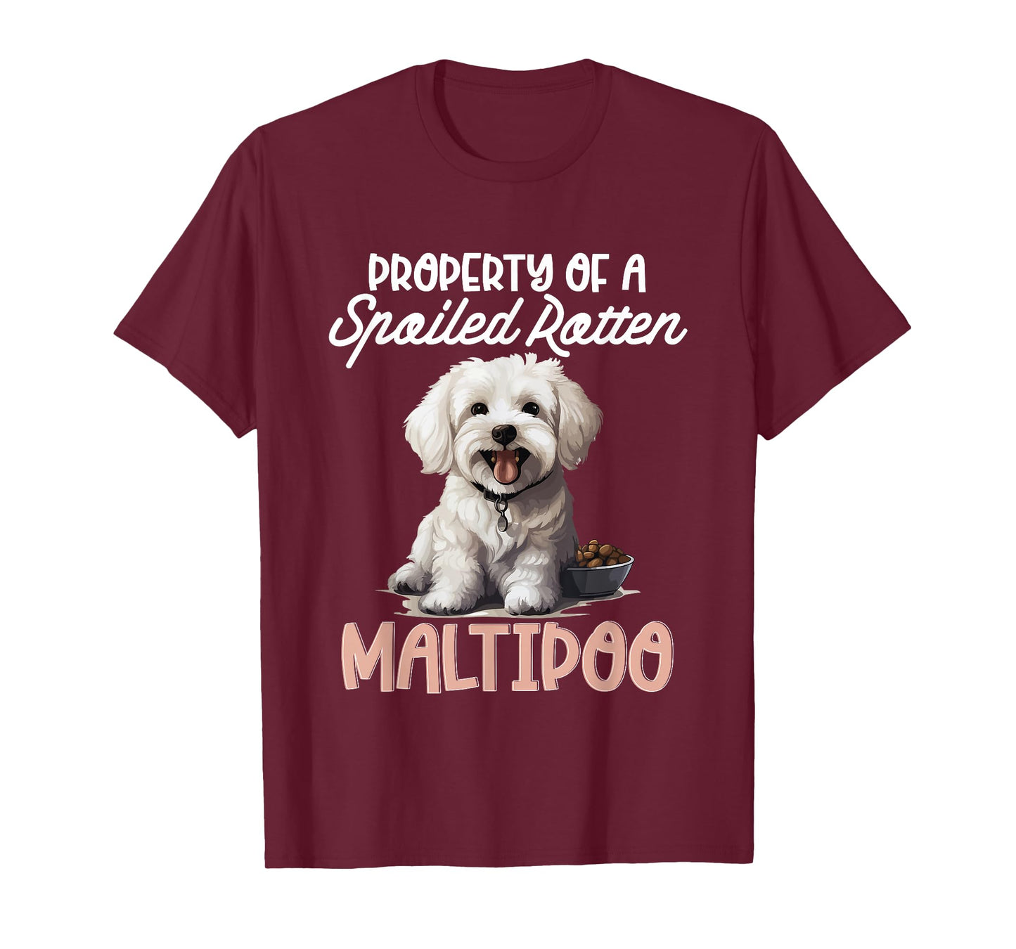 Maltipoo Dog Breed Pet Property of a spoiled rotten Maltipoo T-Shirt