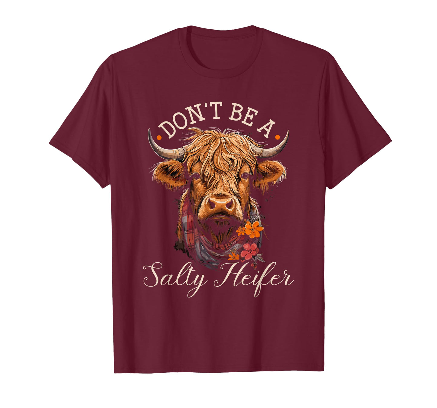 Highland Cow, Dont Be A Salty Heifer, Western Girl Country T-Shirt