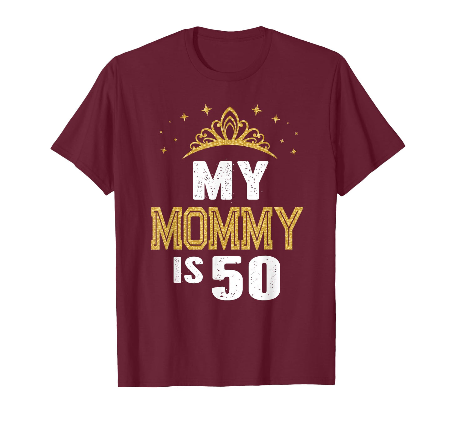 My Mommy Is 50 Years Old 50th Mom's Birthday Gift For Her T-Shirt