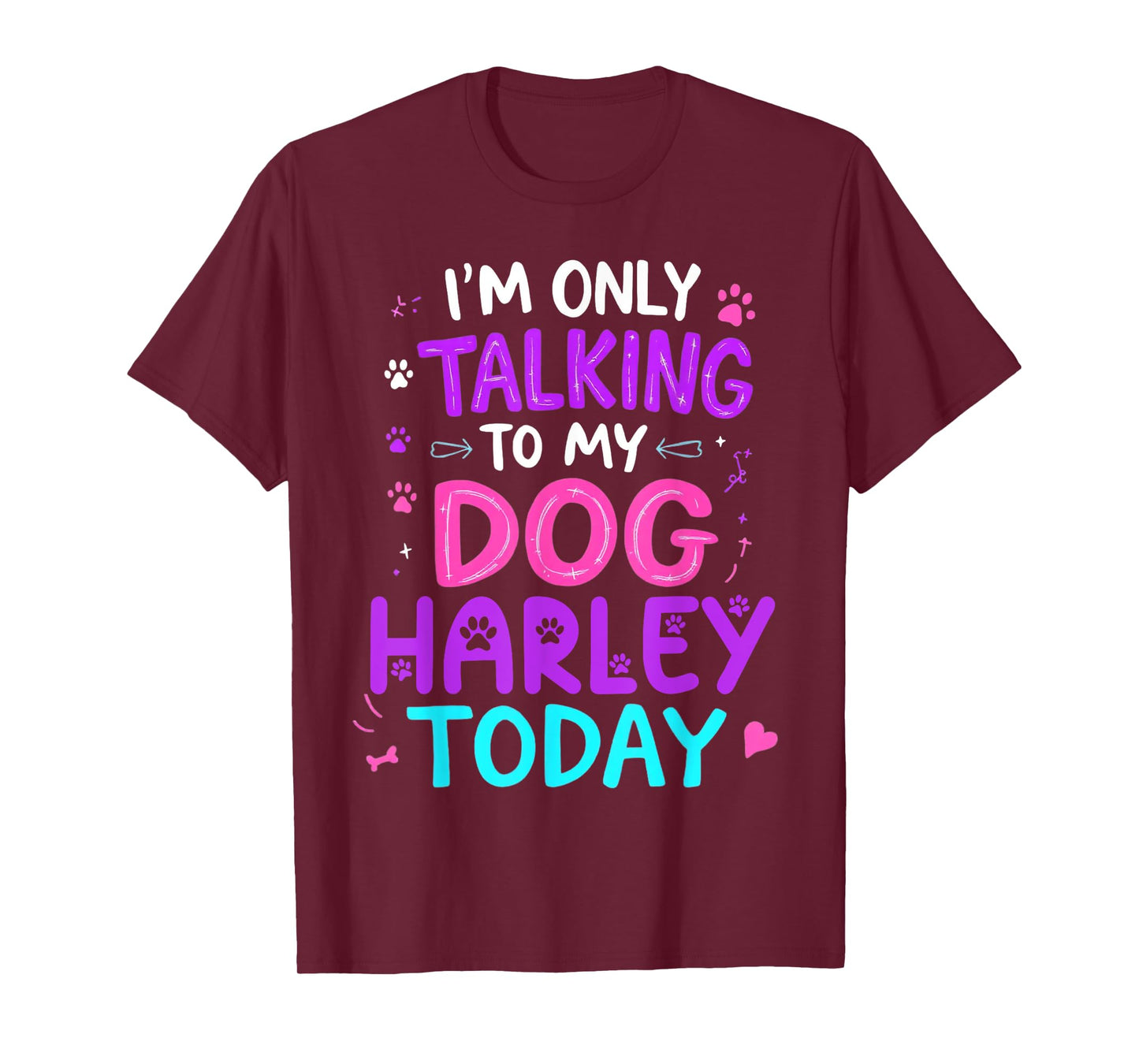 Dog Name Harley Only Talking To My Dog Harley Name T-Shirt for Men Women Kids