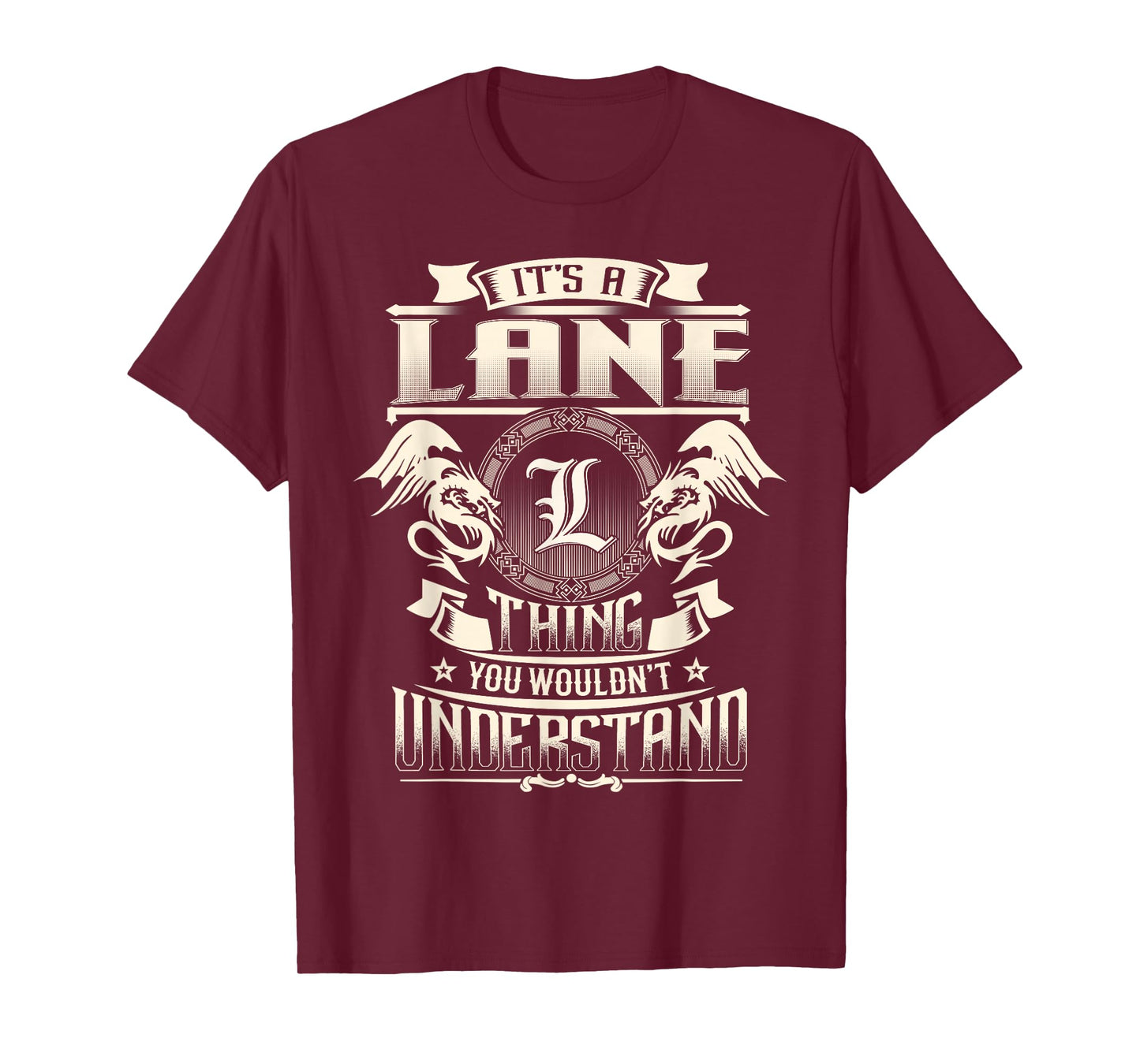 It's A LANE Thing You Wouldn't Understand Family Name T-Shirt