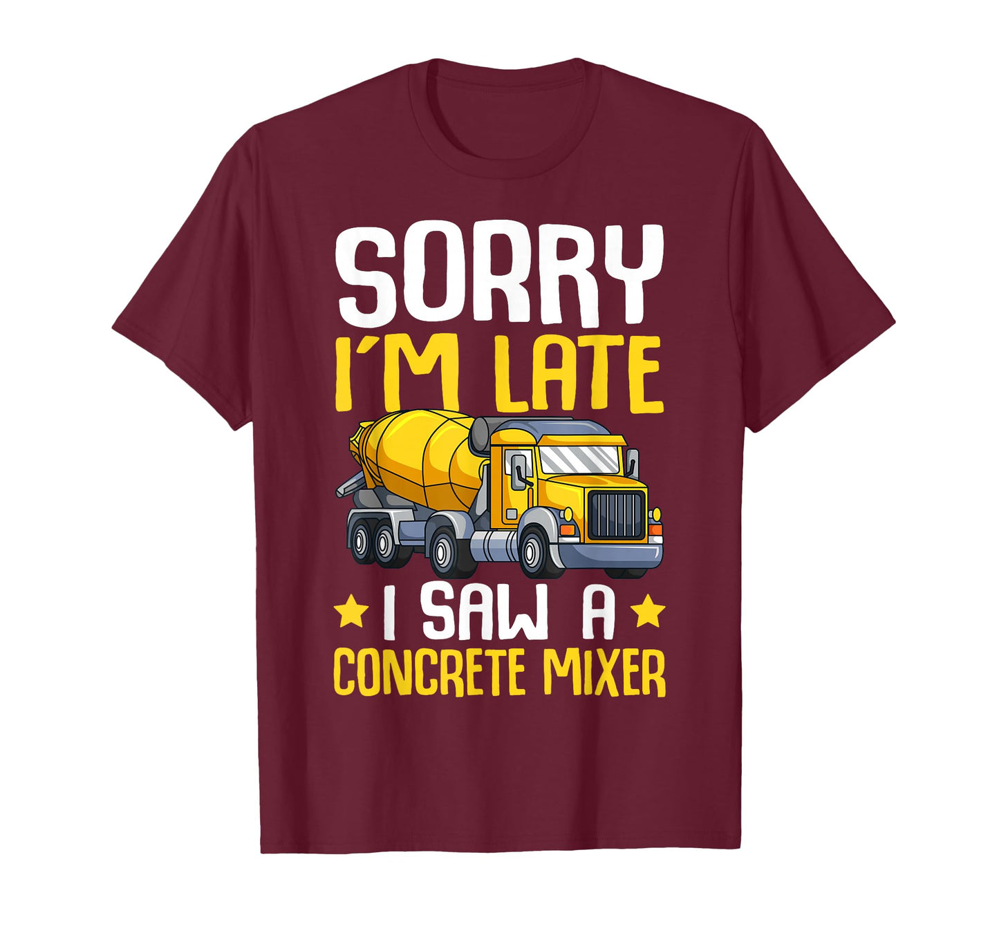 Sorry I'm Late I Saw A Concrete Mixer Cement Truck Kids Boys T-Shirt