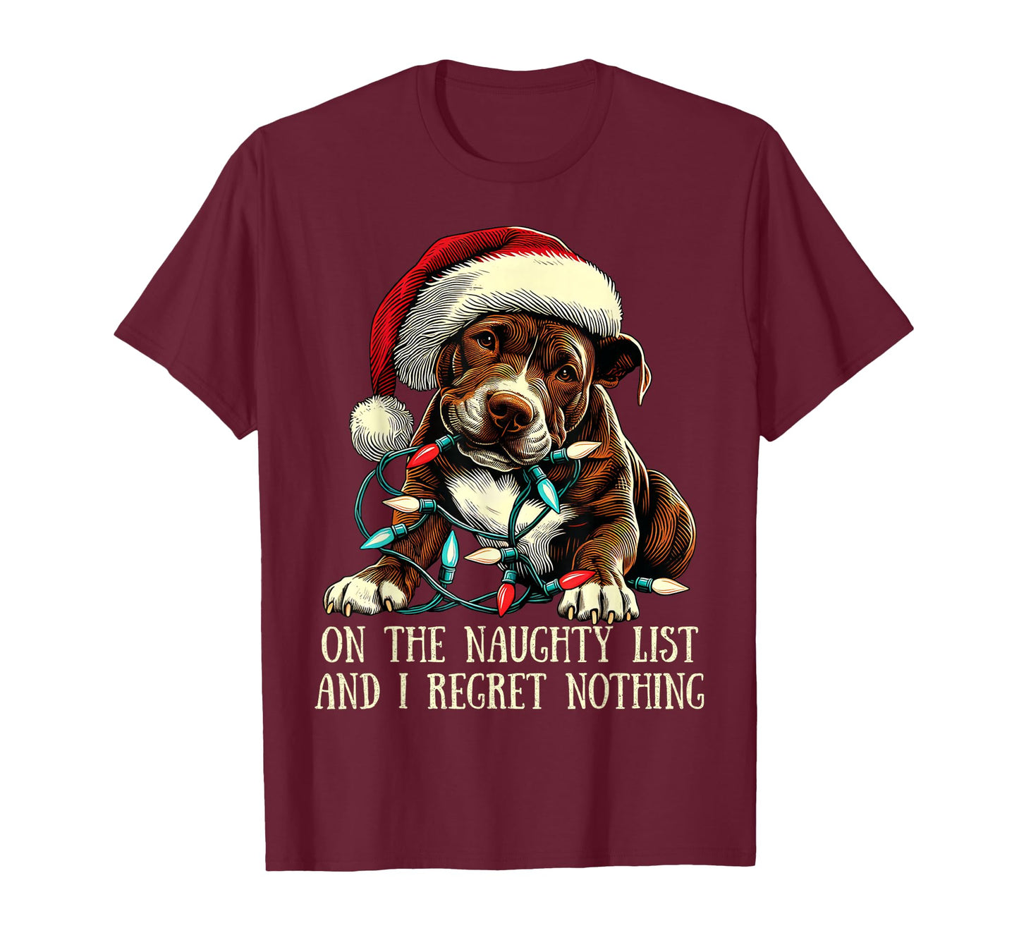 On The Naughty List And I Regret Nothing Pit Bull Christmas T-Shirt