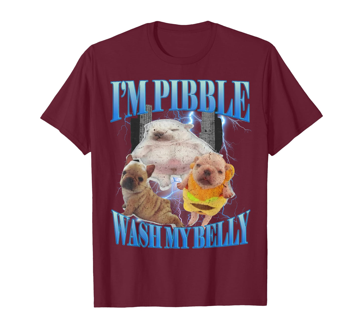 I Am Pibble Wash My Belly Funny Dog Clean My Belly Meme Dogs T-Shirt