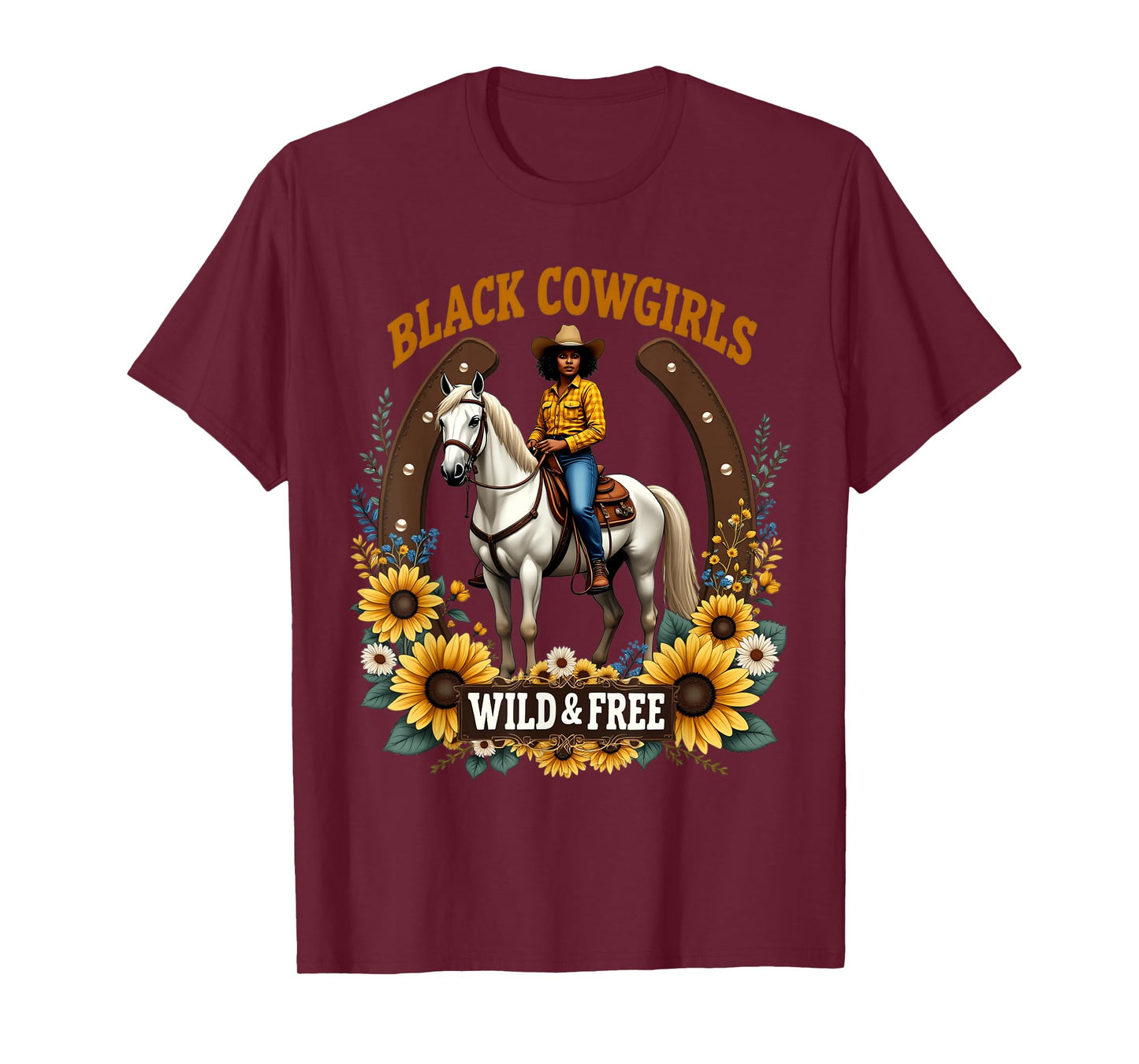 Black Cowgirls - Wild and Free Afro American Western Girls T-Shirt