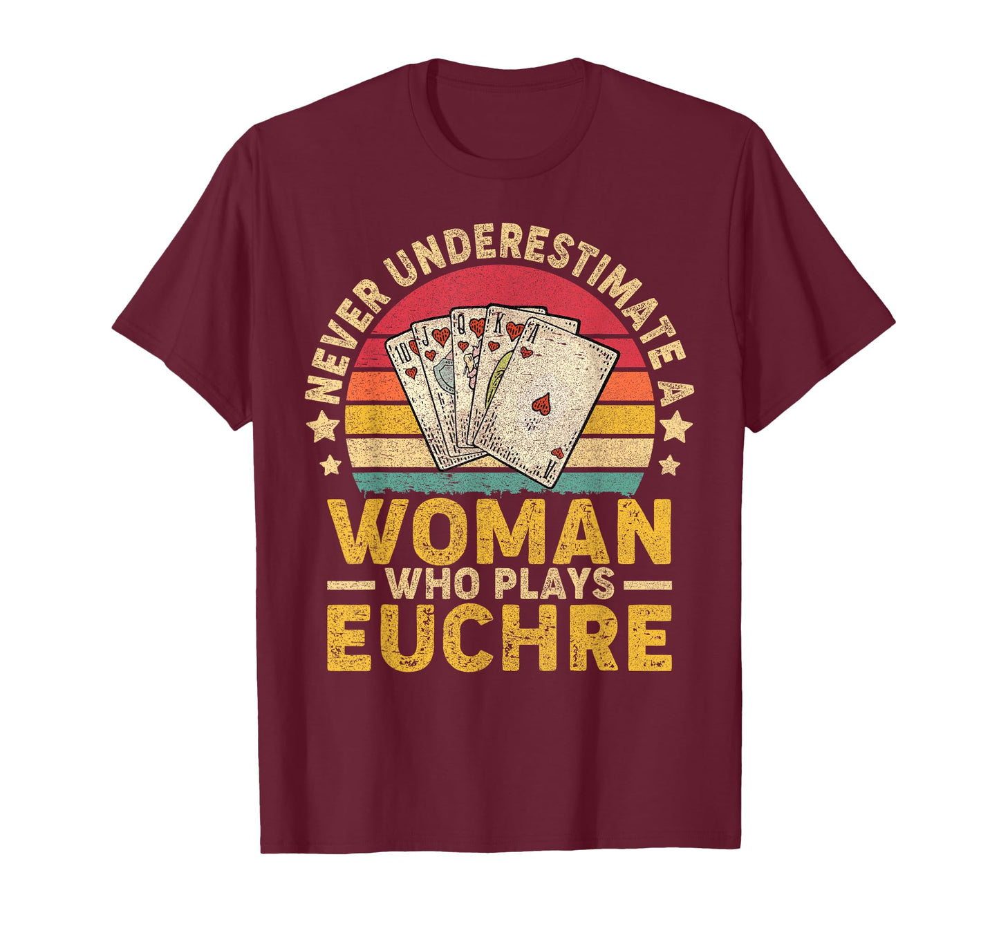 Never Underestimate An Woman Who Plays Euchre Funny Euchre T-Shirt