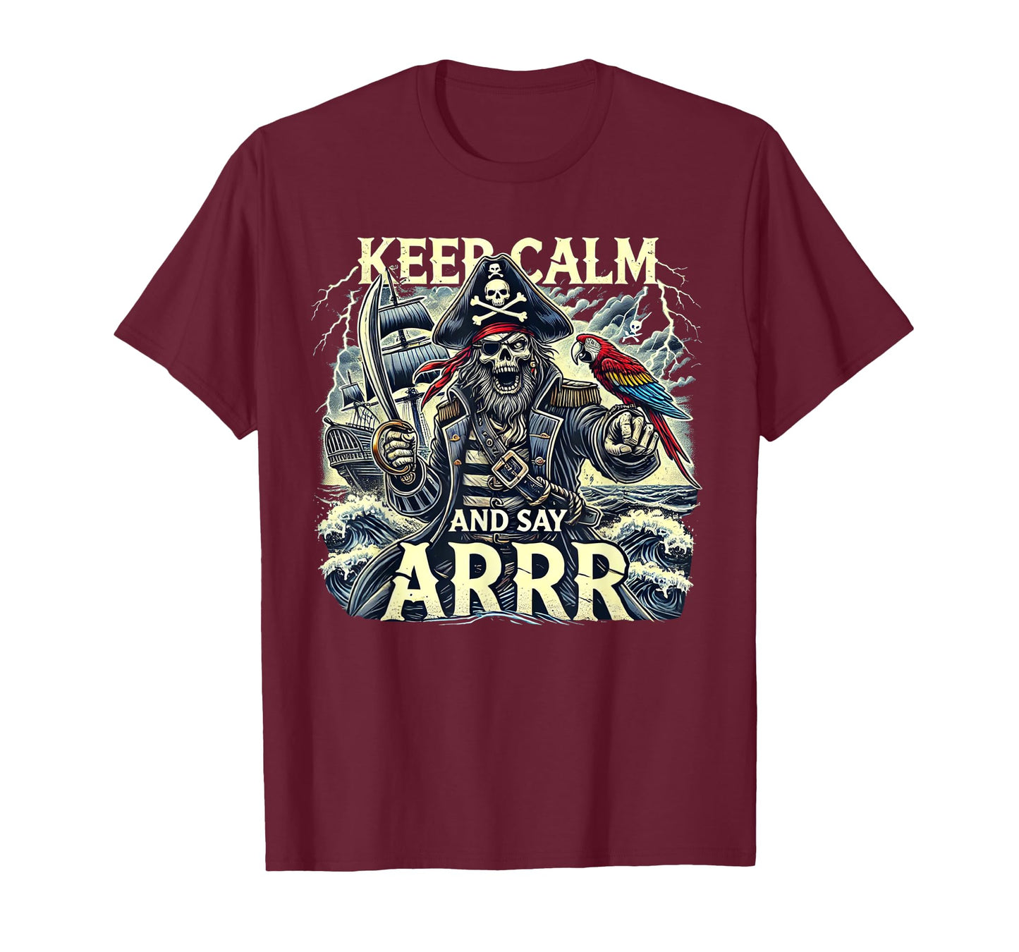 Keep Calm And Say "Arrrr" Talk Like A Pirate Day T-Shirt