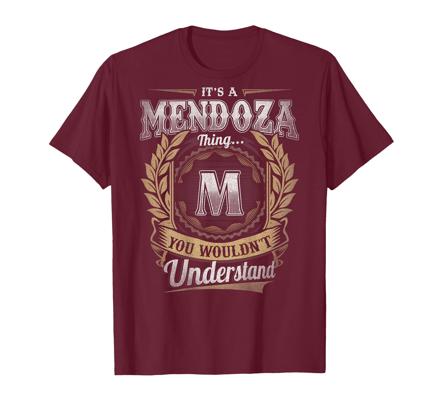 Mendoza Last Name - It's A Mendoza Thing (On Back) T-Shirt
