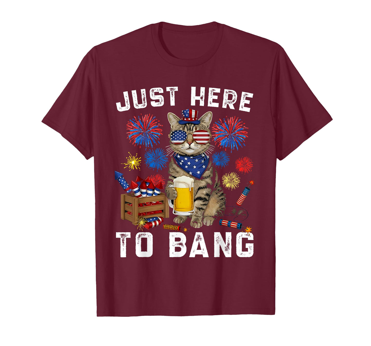 4th of July Just Here To Bang USA Flag Beer 4th Of July Cat Men Women T-Shirt