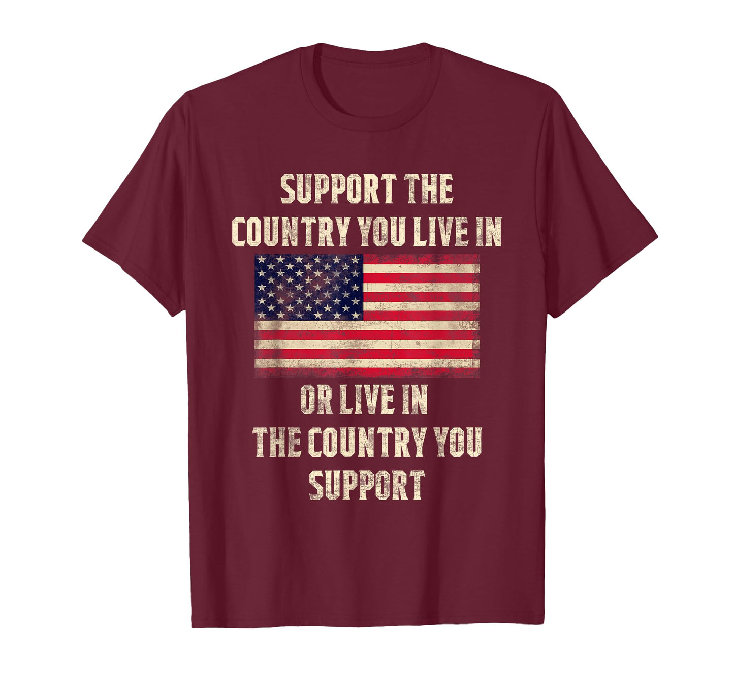 American Flag t-shirt Gift, Support The Country You Live In T-Shirt