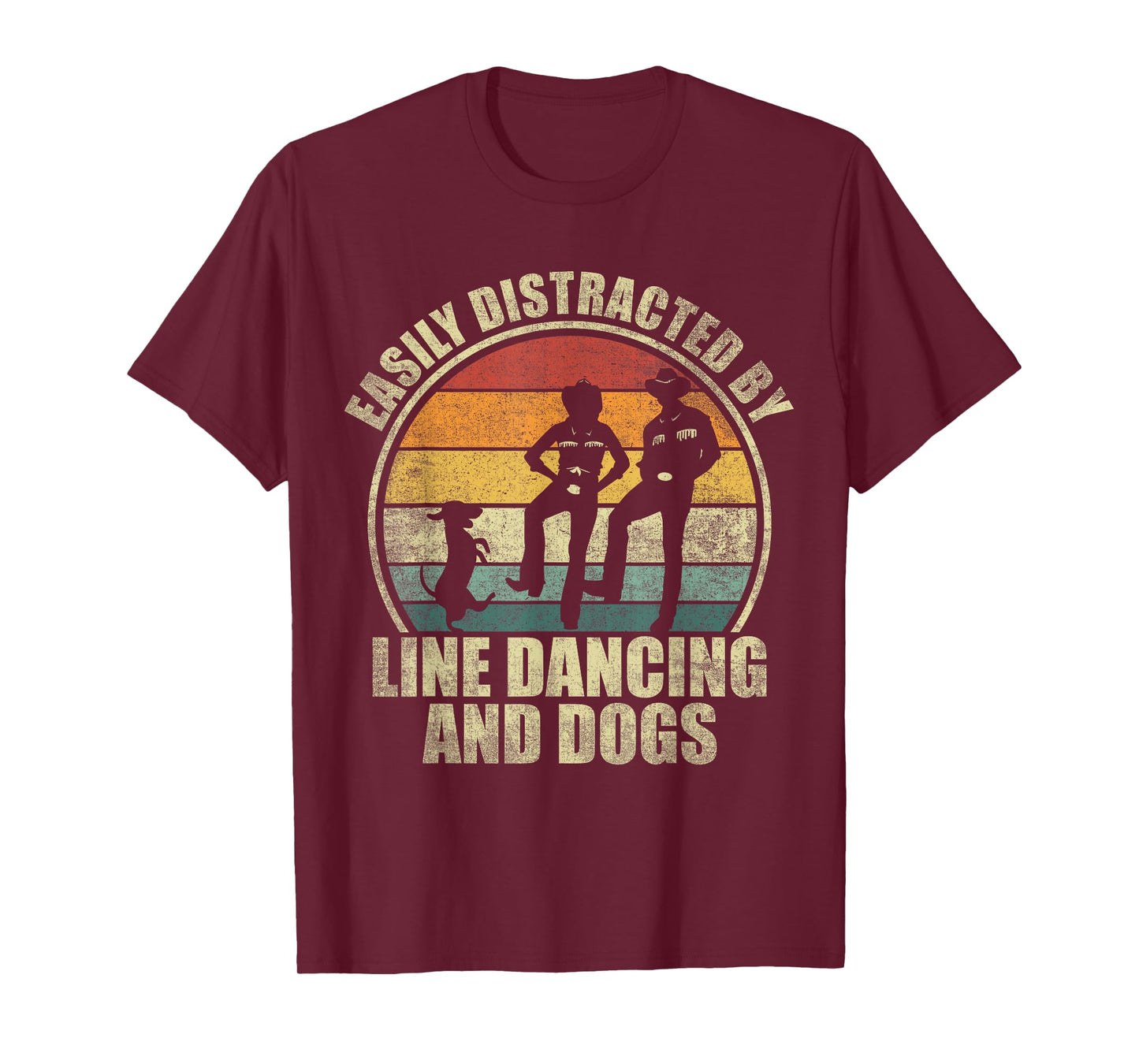 Easily distracted by line dancing and dogs. Line Dance lover T-Shirt