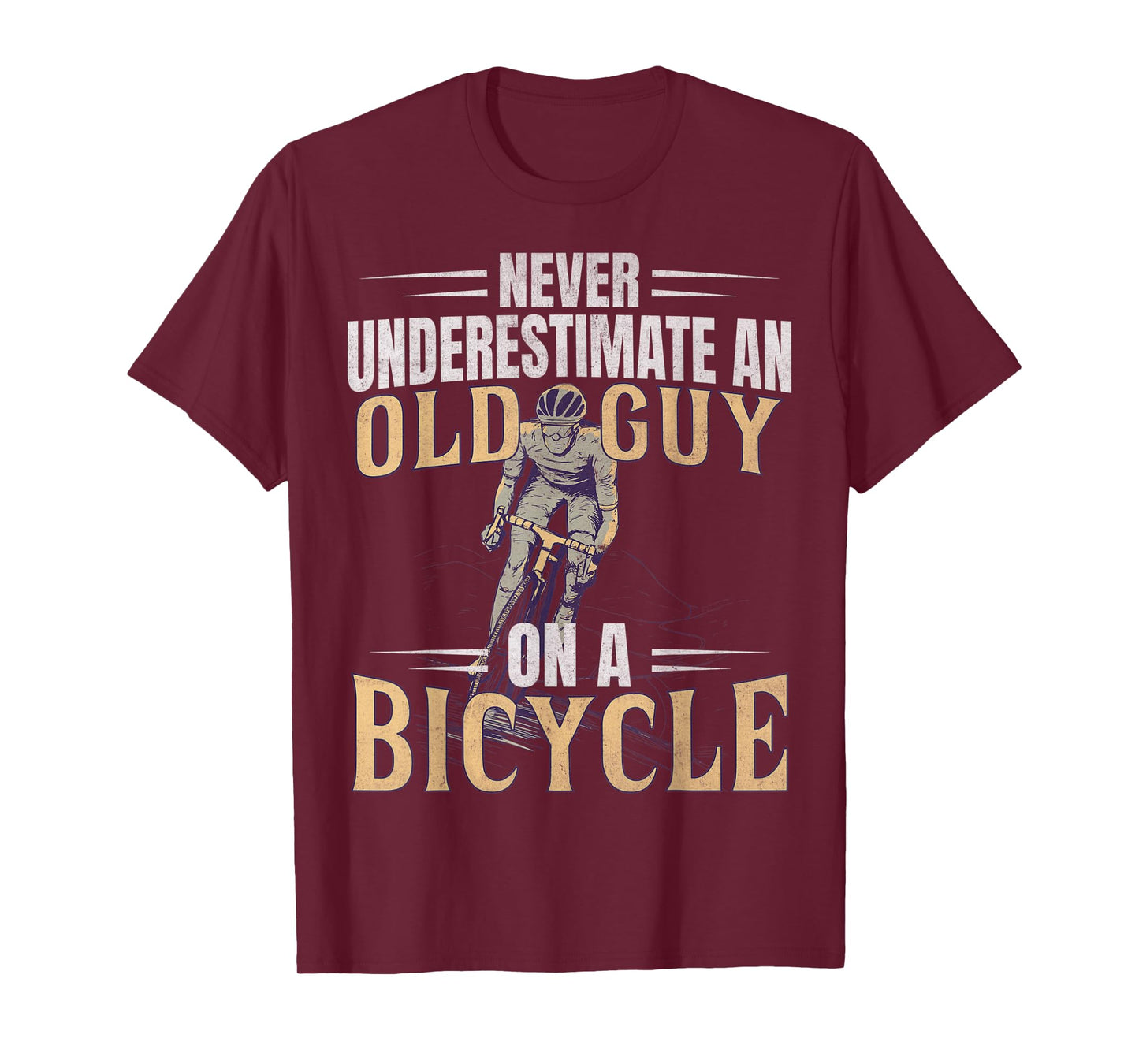 Mens Never Underestimate An Old Guy On A Bicycle Cycling T-Shirt