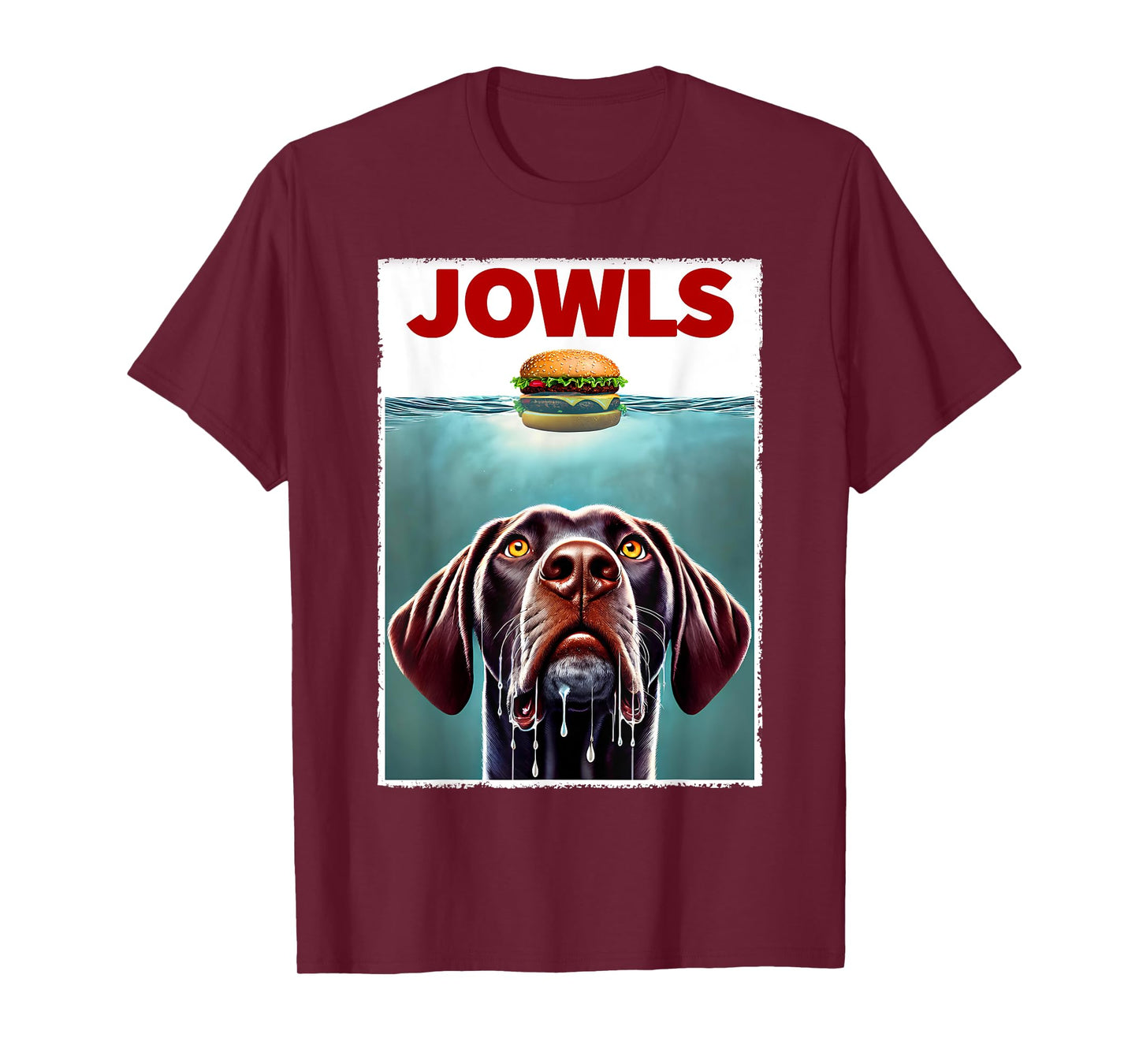 Funny German Shorthaired Pointer and Hamburger Parody Jowls T-Shirt