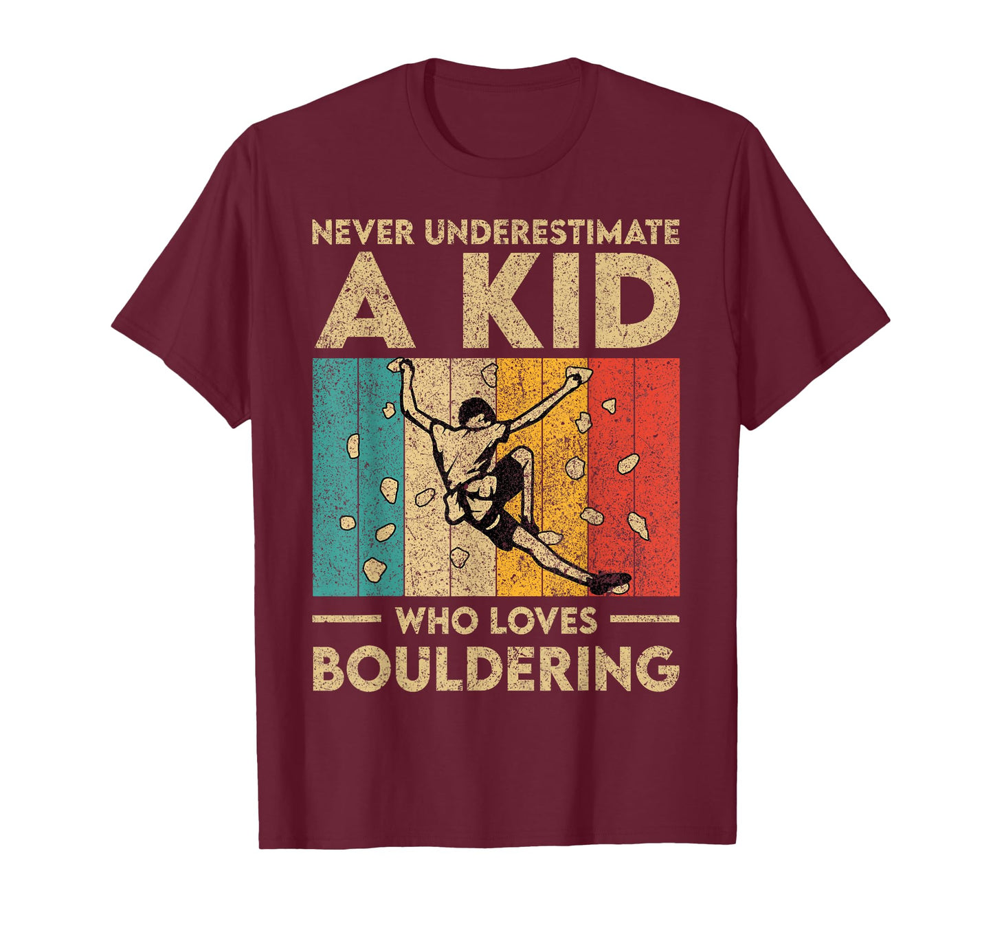 Never Underestimate A Kid Funny Rock Climbing Bouldering Kid T-Shirt