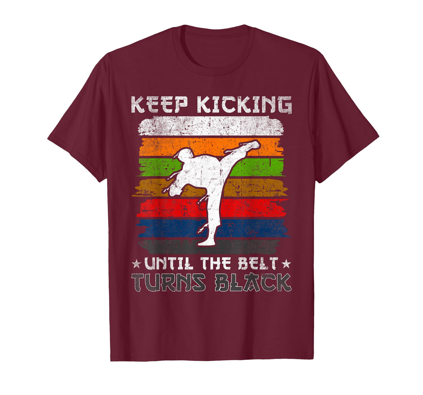 Keep Kicking Until The Belt Turns Black Tang Soo Do T-Shirt