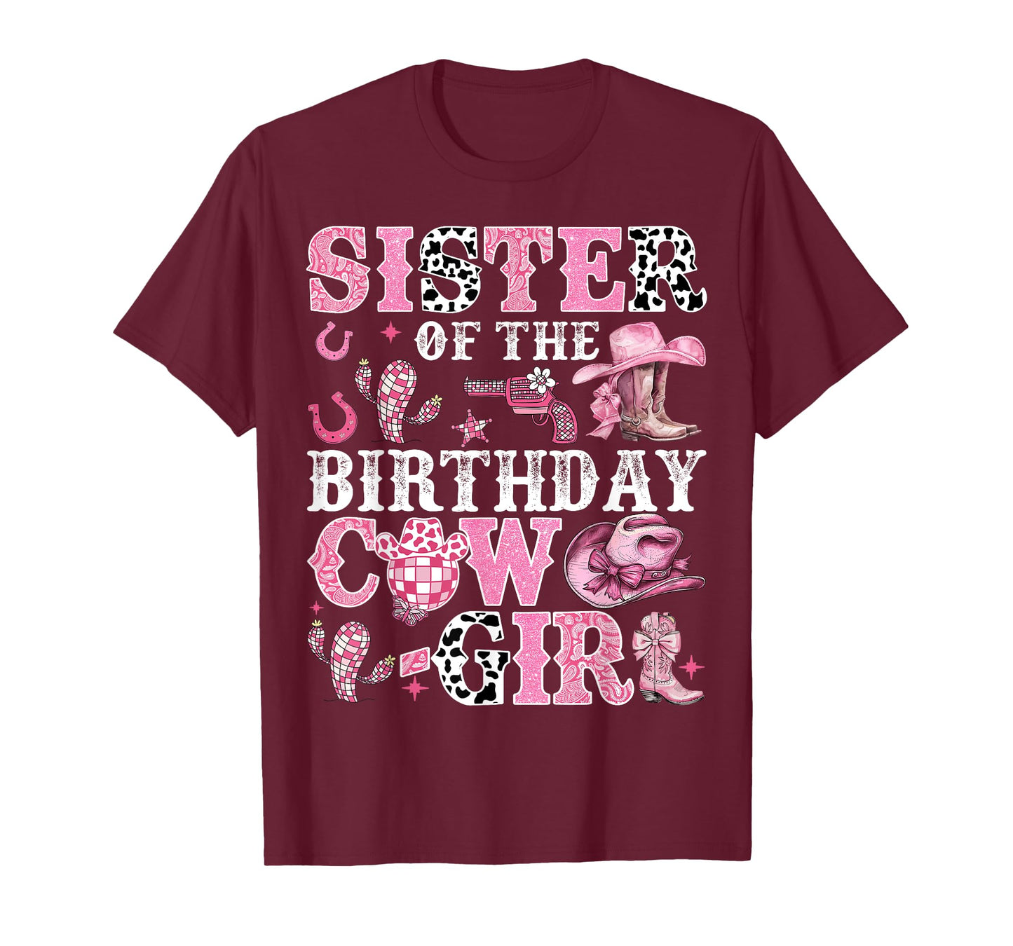 Sister Of The Birthday Cow-Girl Rodeo Cow Girl Birthday T-Shirt
