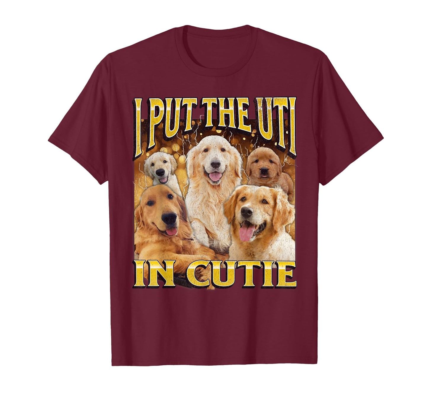 I Put The UTI In Cutie Funny Dog Meme Bootleg Graphic T-Shirt