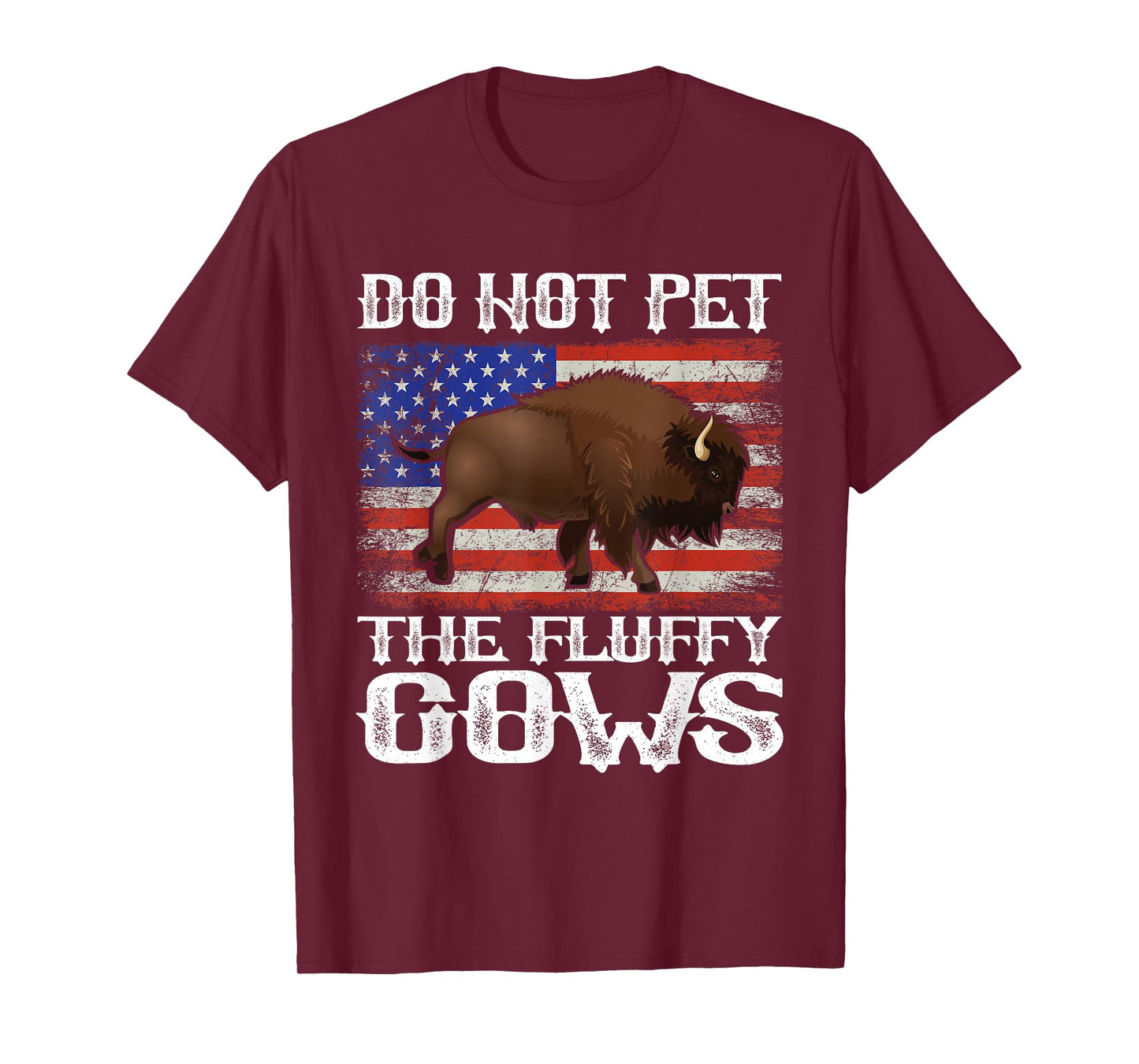 Funny American Flag Bison Do Not Pet the Fluffy Cows Buffalo T-Shirt