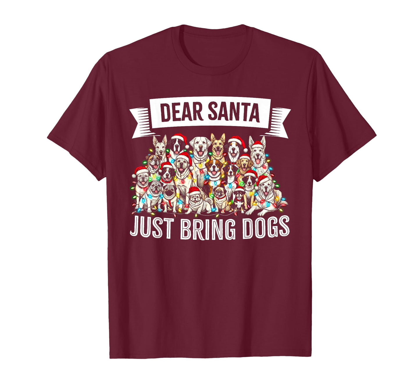 Dear Santa Just Bring Dogs Christmas Lights Dog Love Pajama T-Shirt