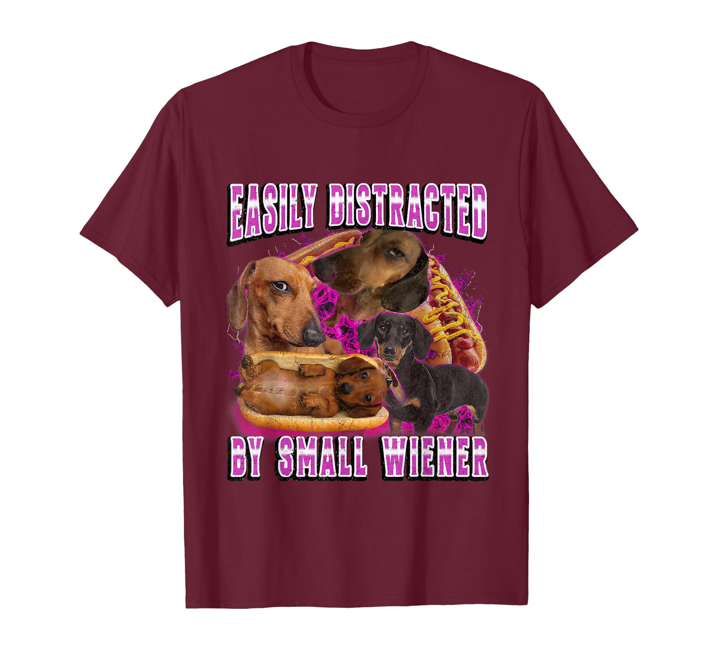 Easily Distracted by Small Weiners Dachshund Humor T-Shirt