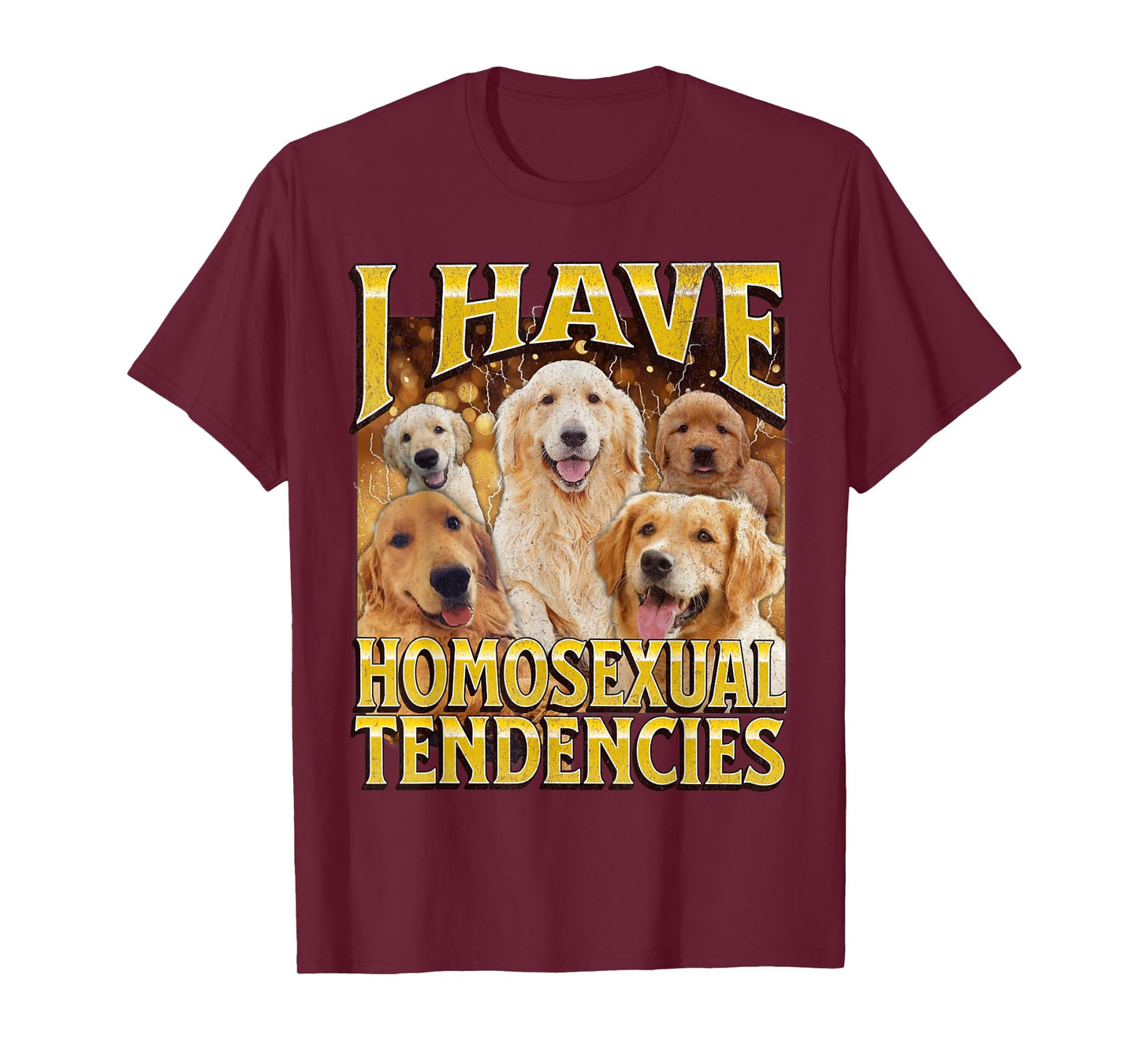 I Have Homosexual Tendencies Funny Gay Dog Meme Bootleg T-Shirt for Men Women