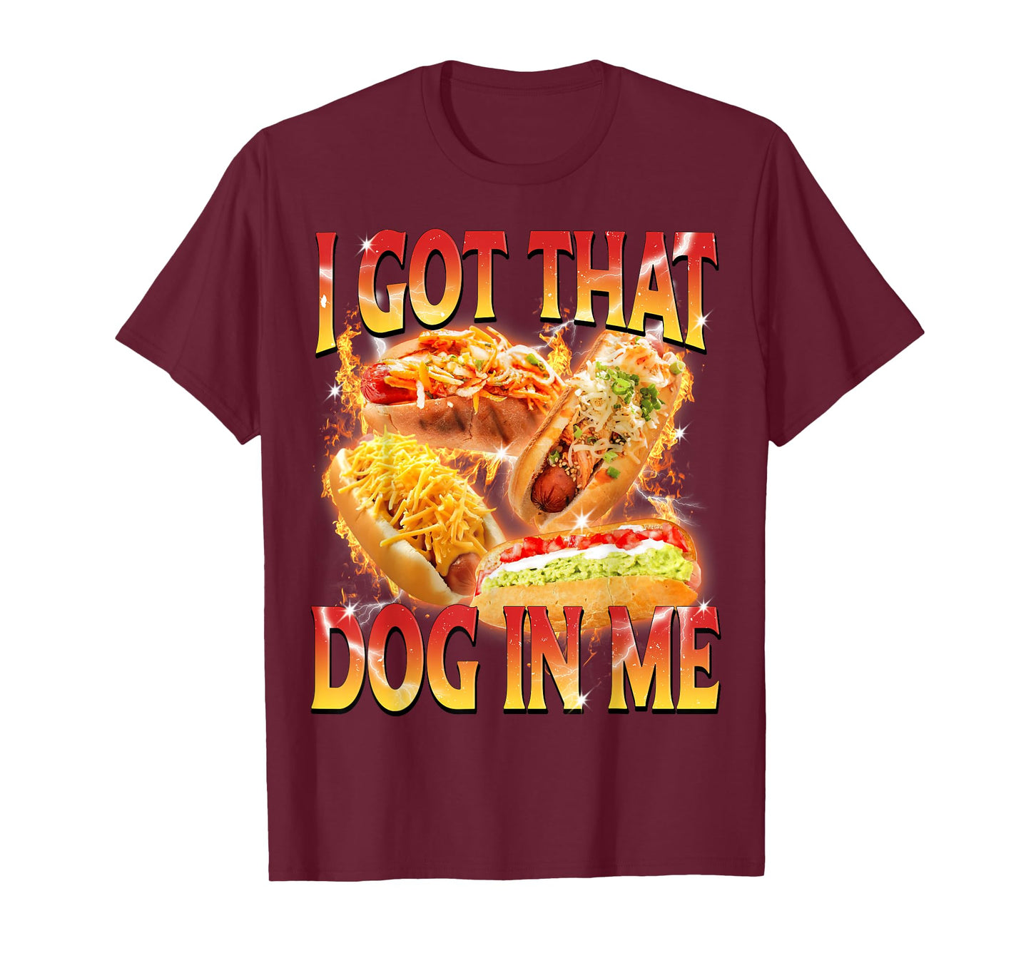 I Got That Dog in Me Funny Hot Dog Glizzy Meme Bootleg T-Shirt