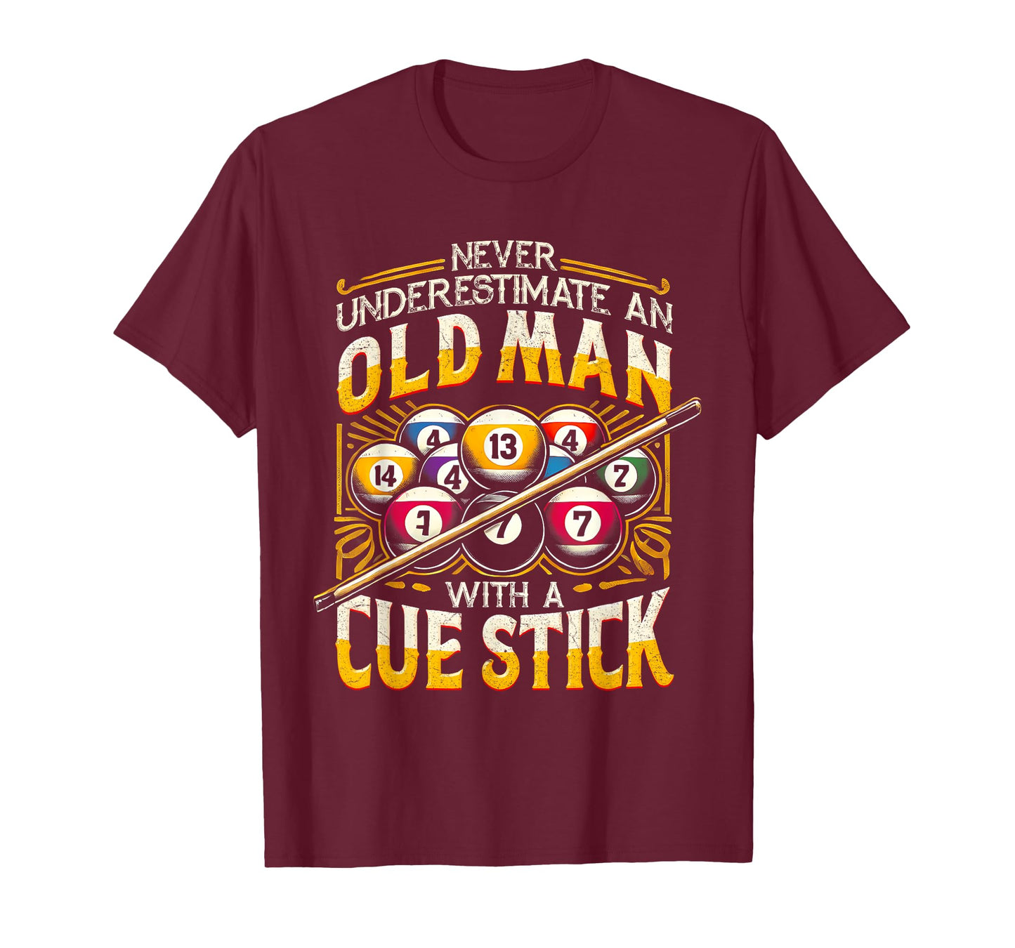 Billiard Never Underestimate An Old Man With A Cue Stick T-Shirt