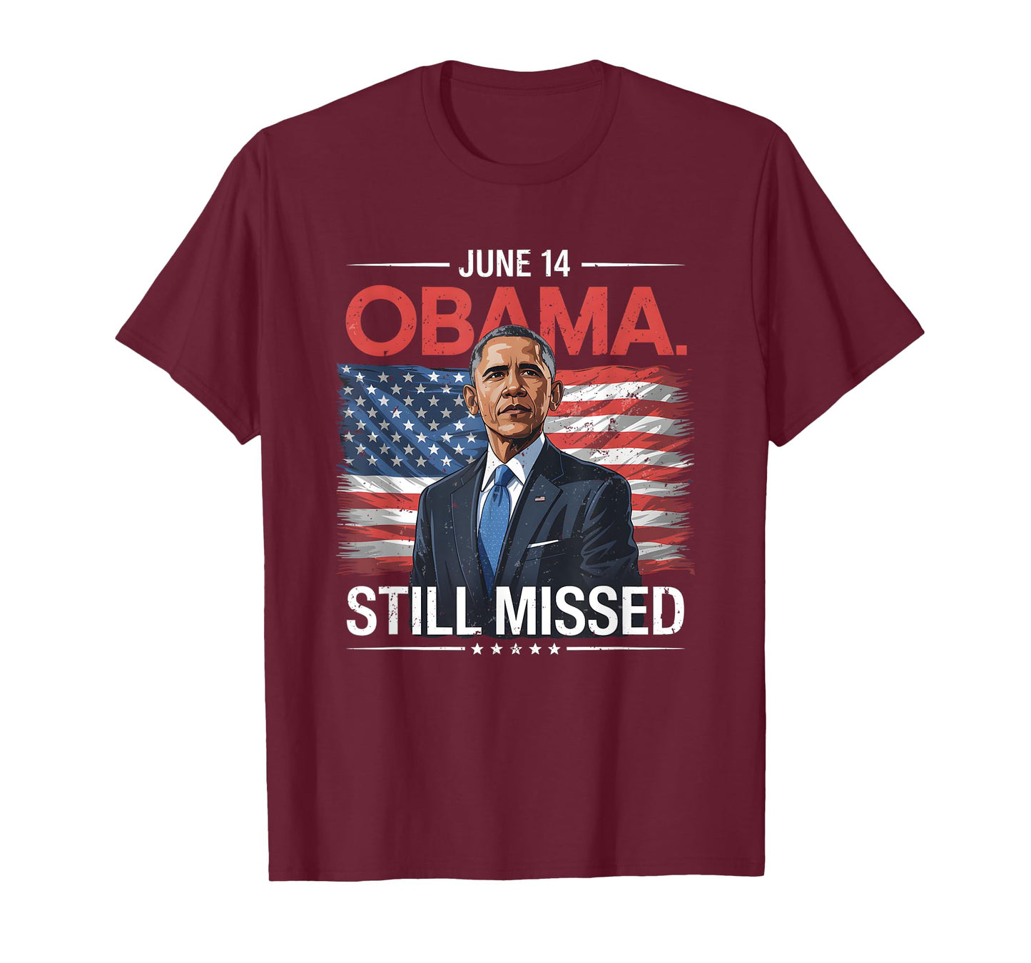 Obama Day, June 14 Obama Still Missed Appreciation T-Shirt
