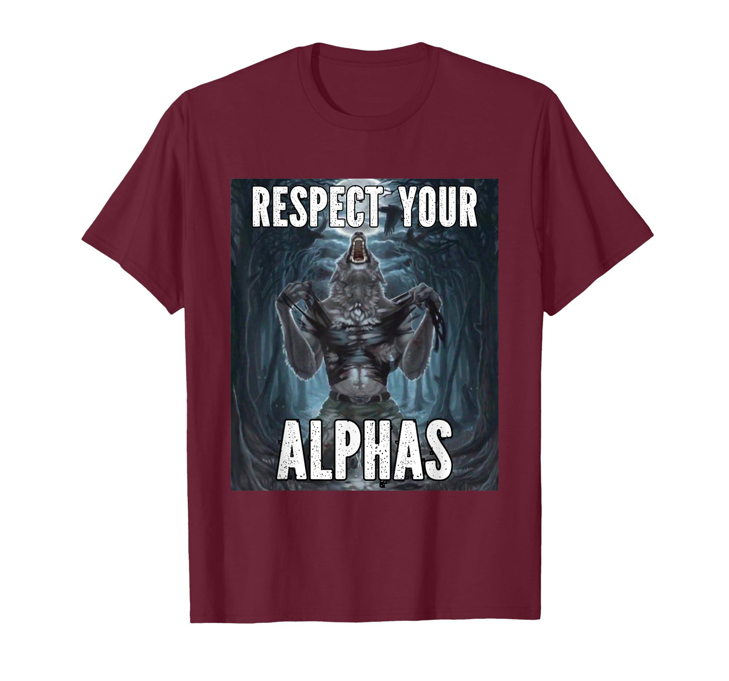 Respect Your Alphas Funny Alpha Cringe Werewolf Wolf Meme T-Shirt