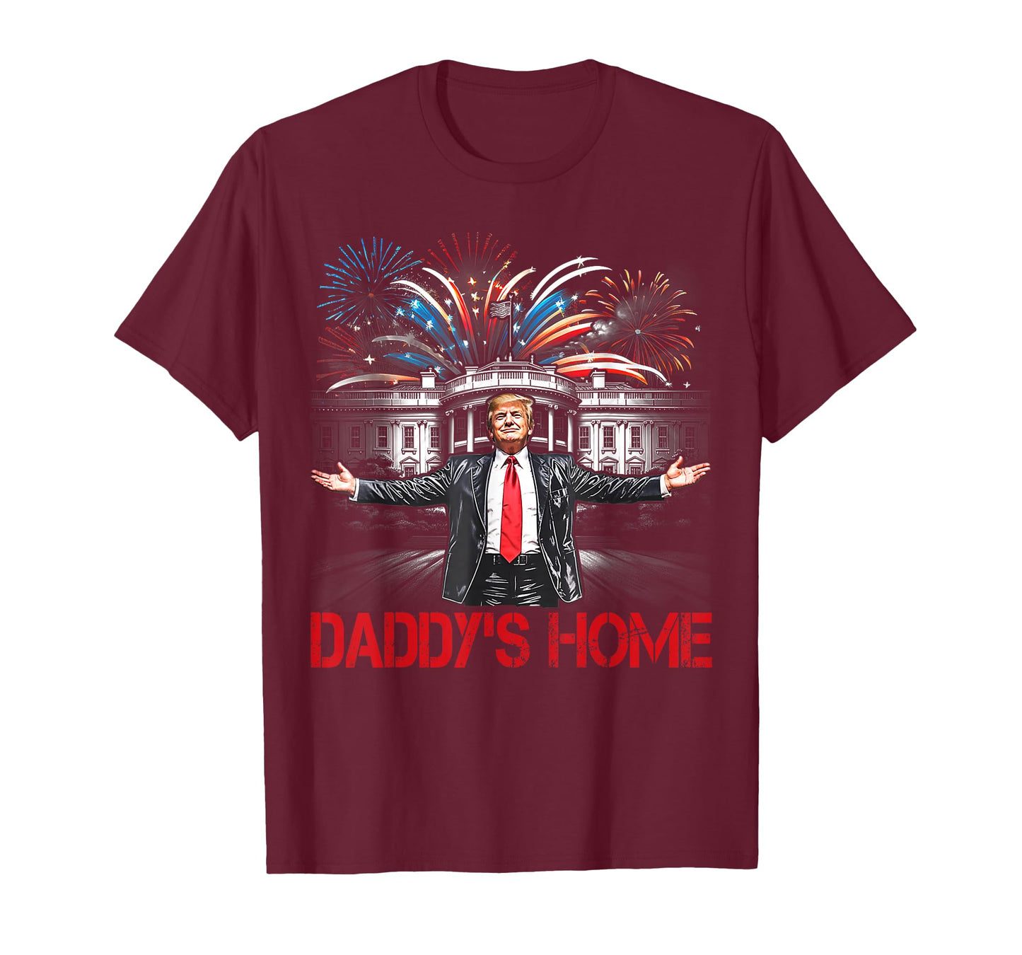 Daddy's Home White House 2025 President Trump T-Shirt