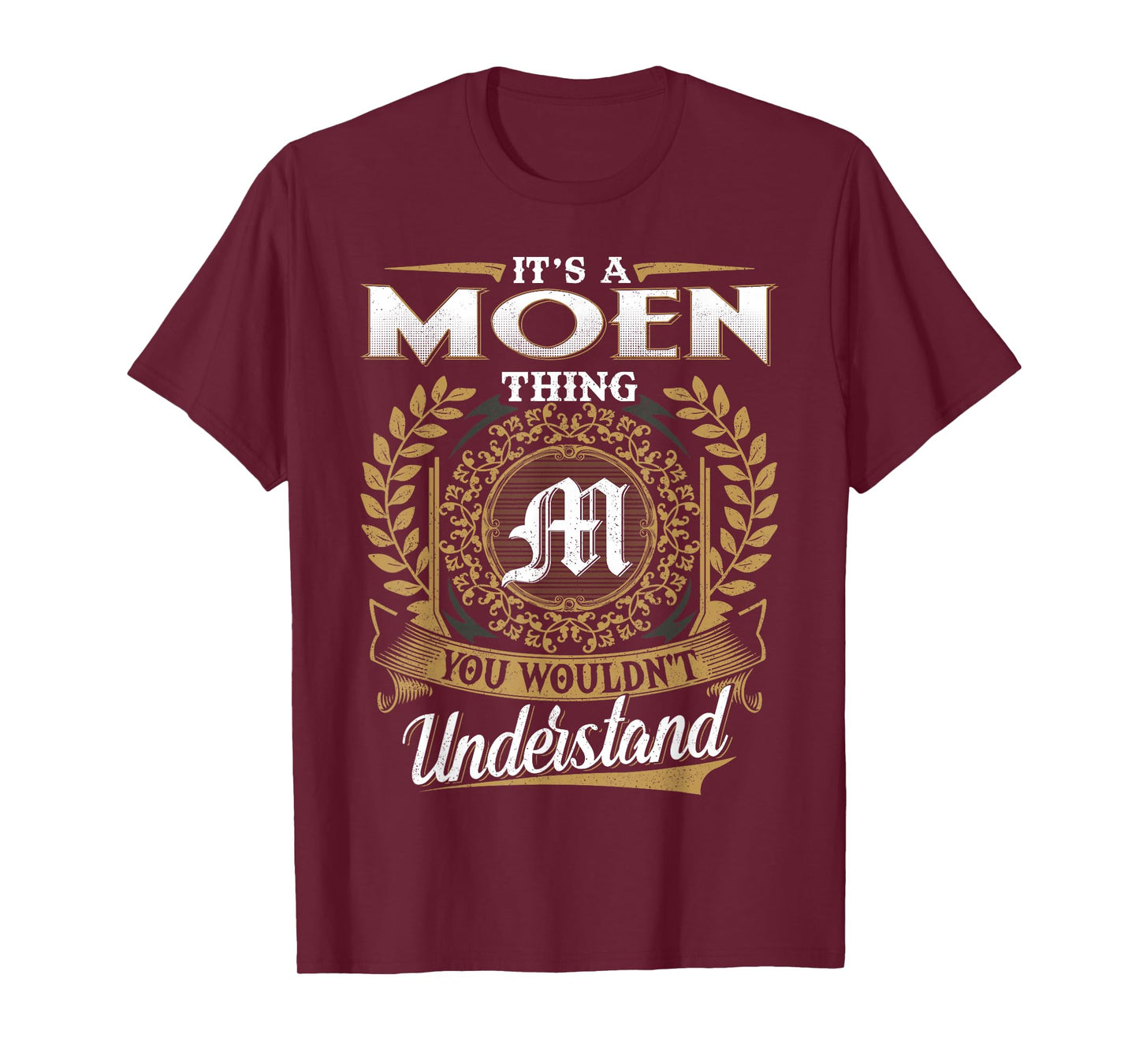 It's A Moen Thing You Wouldn't Understand Name Classic T-Shirt