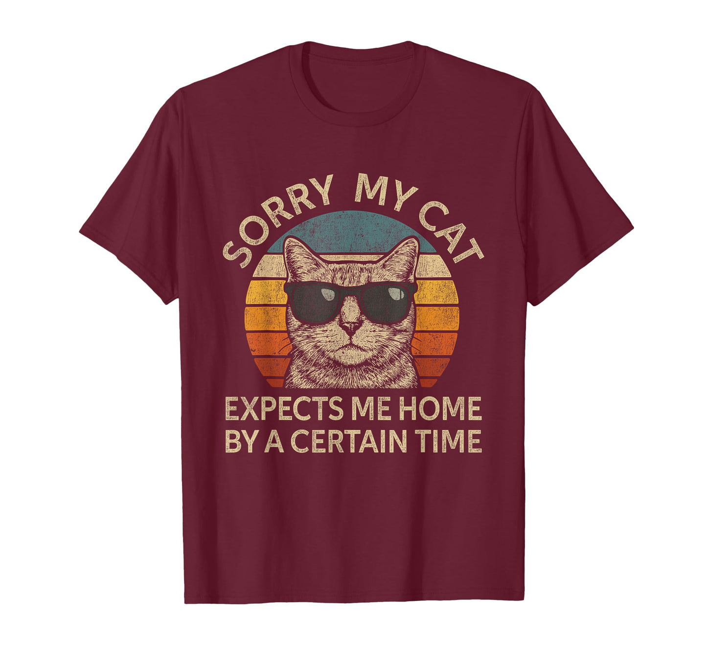 Funny Cat Lover Saying Sorry My Cat Expects Me Home T-Shirt