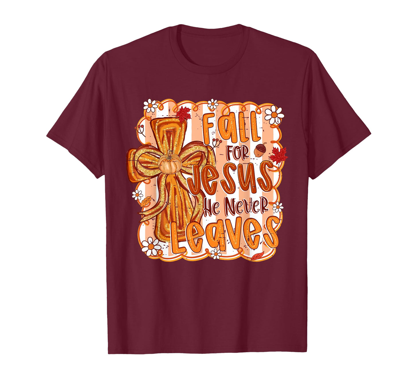 Cute Fall For Jesus He Never Leaves Christian Autumn Pumpkin T-Shirt