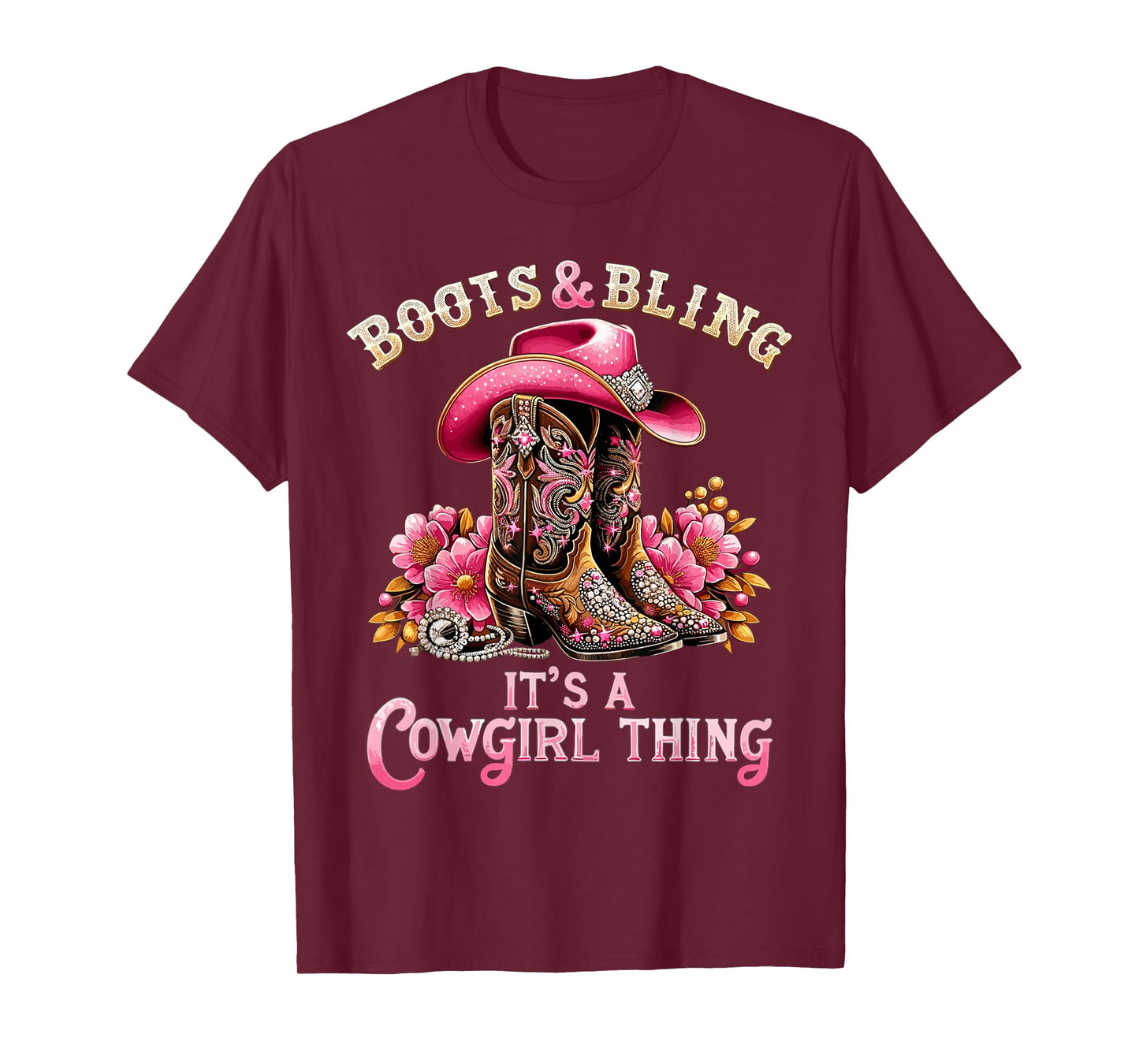 Boots and Bling its a Cowgirl Thing Country Girls T-Shirt