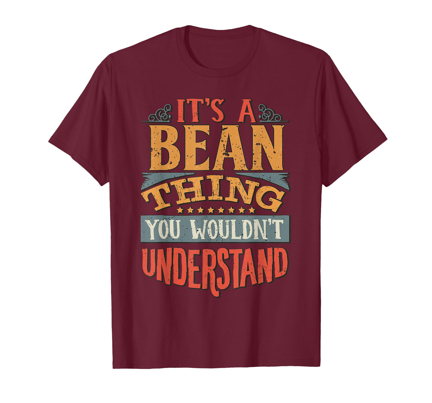 It's A Bean Thing You Wouldn't Understand T-Shirt