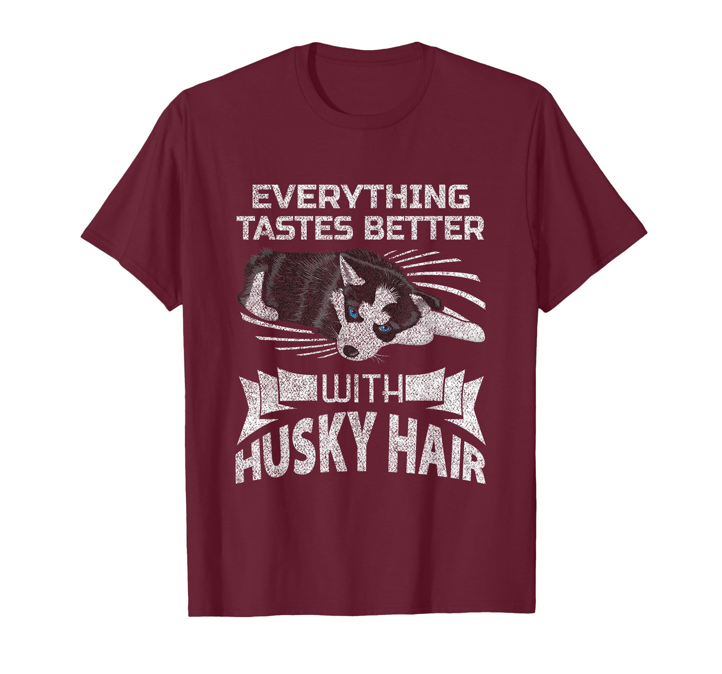 Funny Everything Tastes Better With Husky Hair T-shirt Meme
