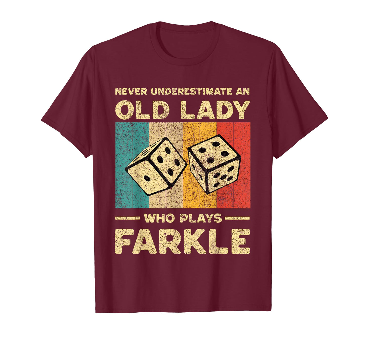 Never Underestimate Old Lady Who Plays Farkle | Farkle Dice T-Shirt