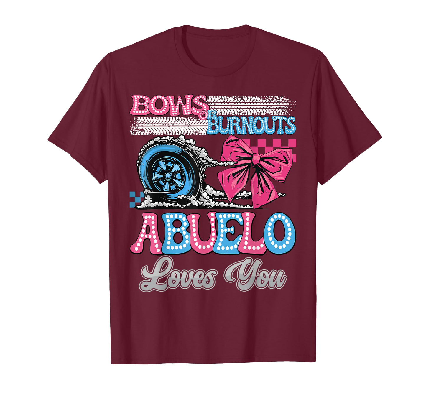 Burnouts or Bows Abuelo Loves You Gender Reveal Party T-Shirt