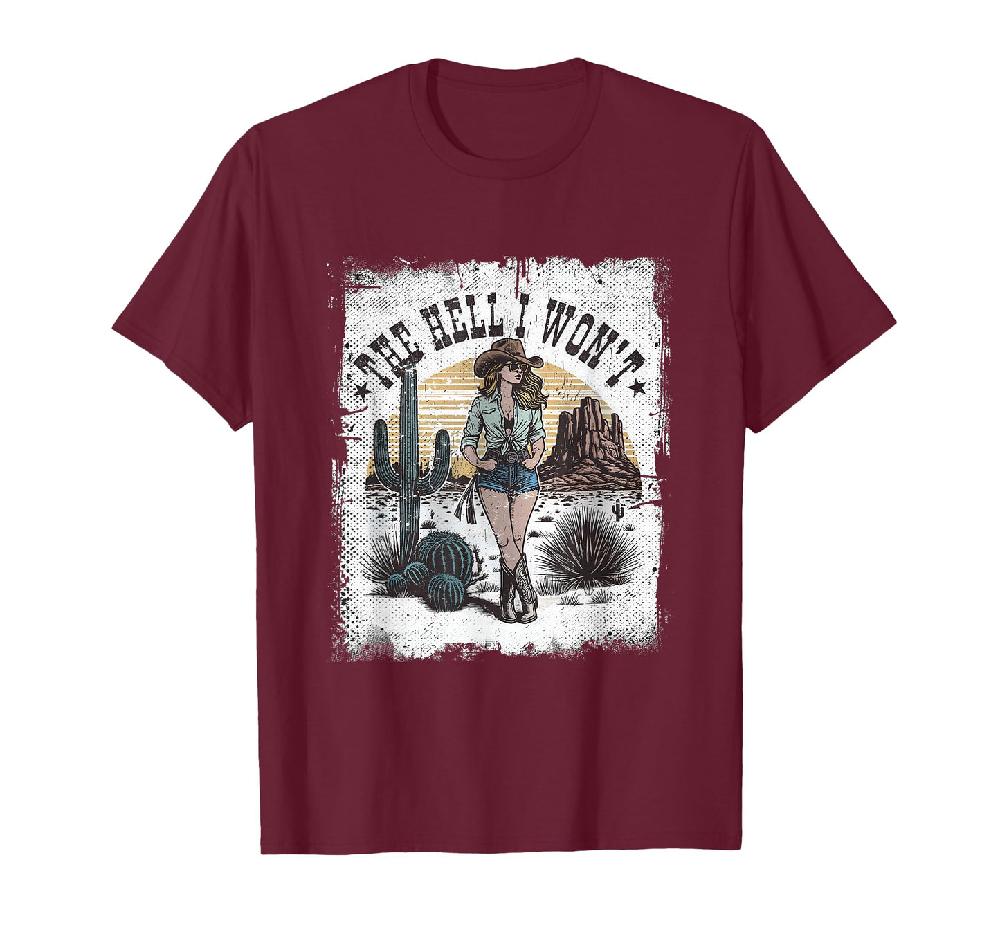 The Hell I Won't Desert Western Rodeo Vintage Cowgirl T-Shirt