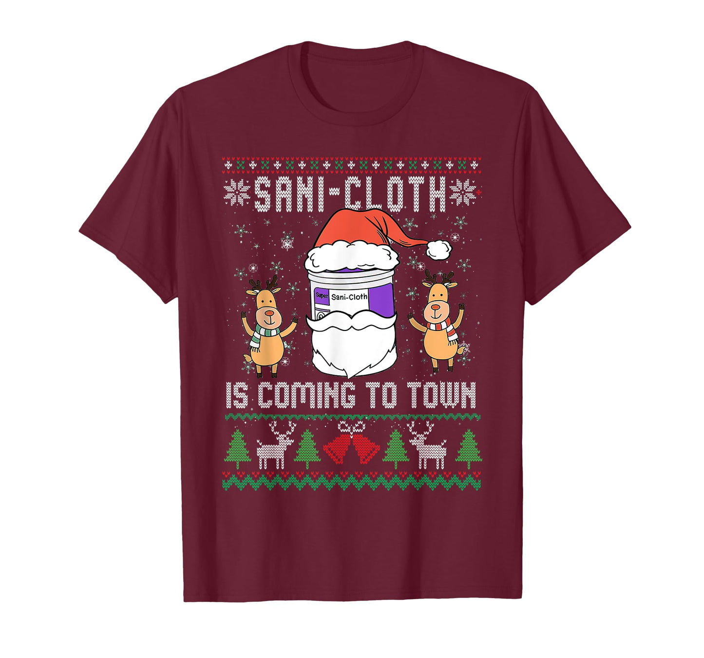 Sani-Cloth Is Coming To Town, Funny Nurse Ugly Christmas T-Shirt