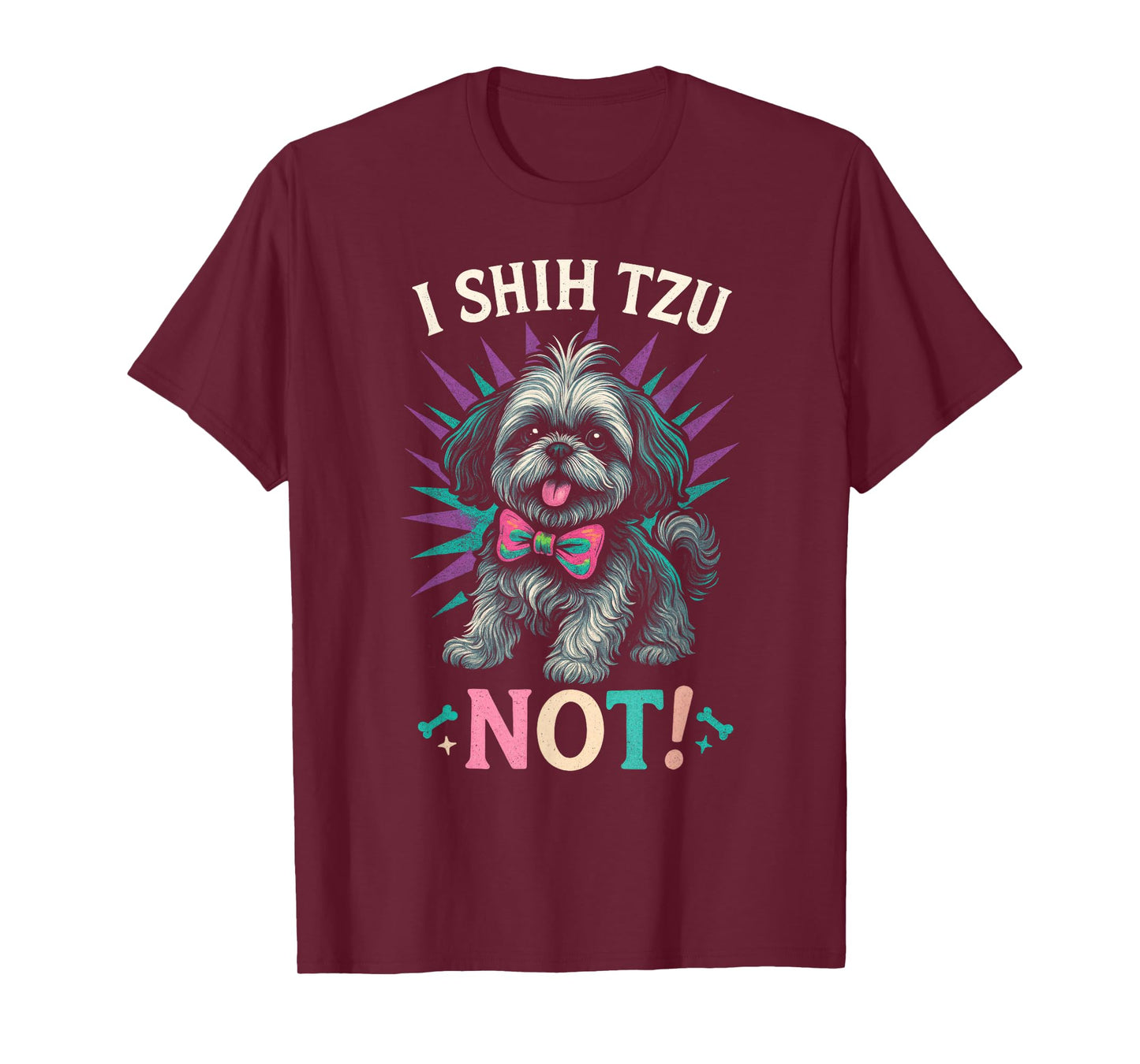 I Shih Tzu You Not! - Funny Dog Art T-Shirt
