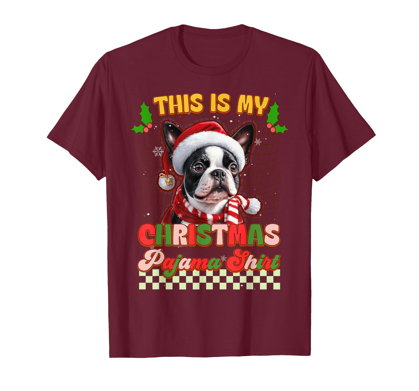 This Is My Christmas Pajama Funny Boston Terrier Ver2 Xmas T-Shirt
